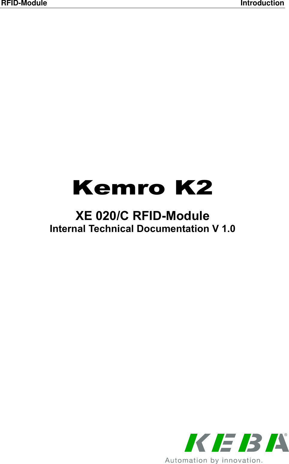 RFID-Module  Introduction                  Kemro K2  XE 020/C RFID-Module Internal Technical Documentation V 1.0     