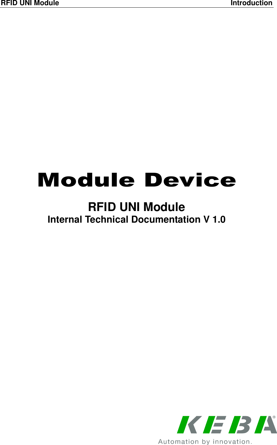 RFID UNI Module  Introduction                  Module Device  RFID UNI Module Internal Technical Documentation V 1.0     