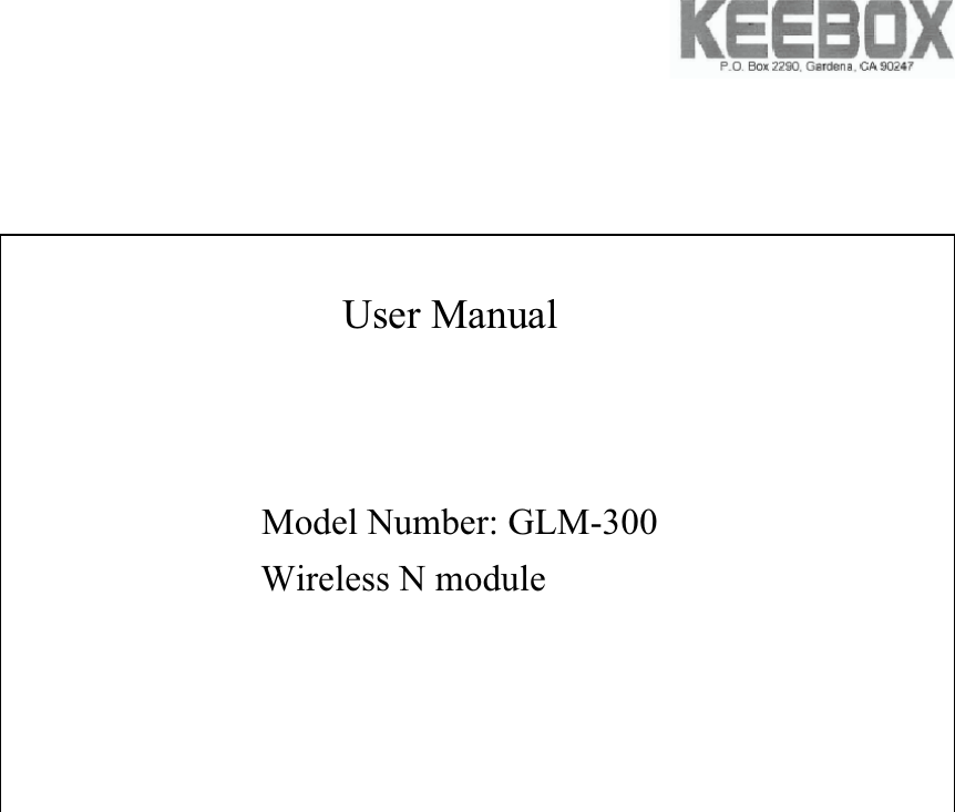 ALPHA Proprietary and Confidential InformationProduct User Manual Model Number: GLM-300                                                      Wireless N module User Manual 