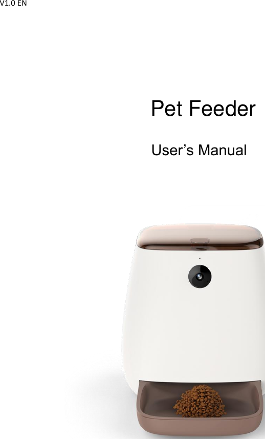 V1.0 EN             Pet Feeder  User’s Manual     