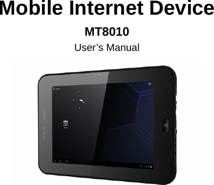  Mobile Internet Device MT8010 User’s Manual 