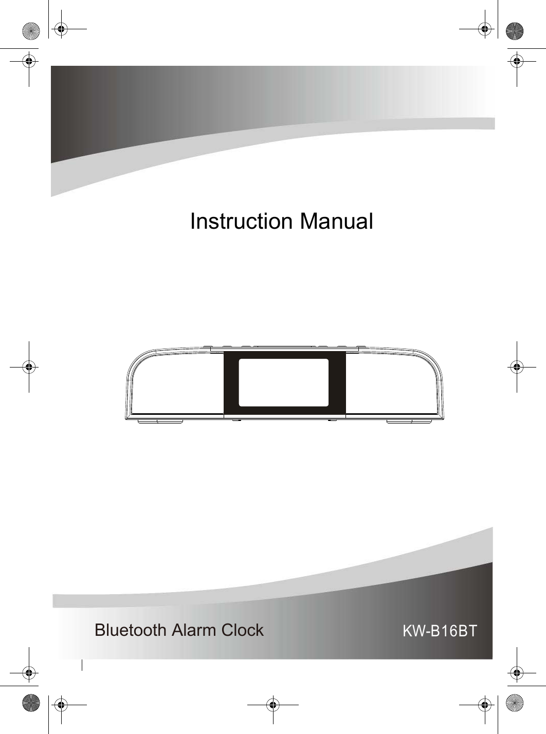 Bluetooth Alarm ClockInstruction ManualKW-B16BT