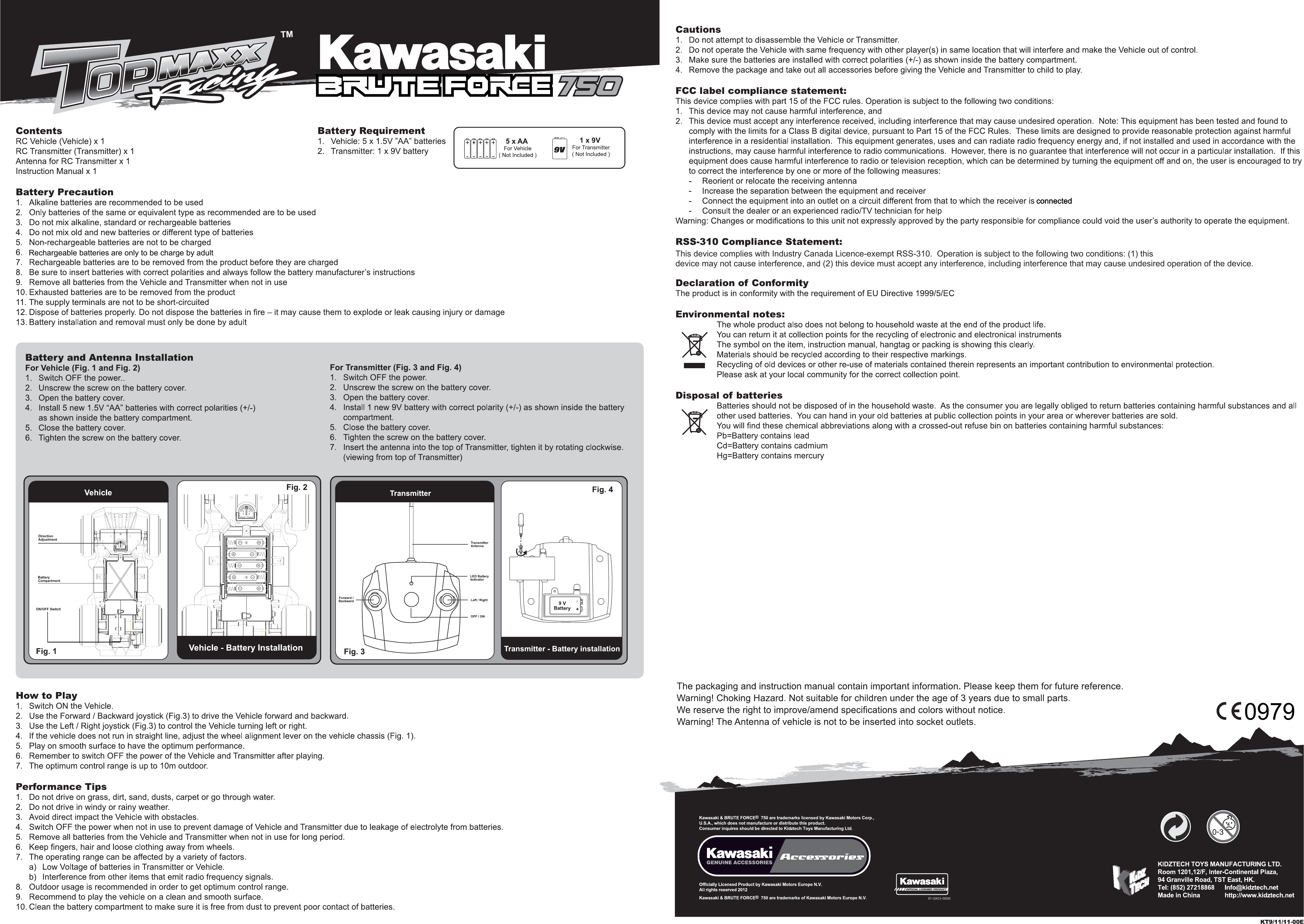 0979connectedThis device complies with Industry Canada Licence-exempt RSS-310.  Operation is subject to the following two conditions: (1) this device may not cause interference, and (2) this device must accept any interference, including interference that may cause undesired operation of the device.Rechargeable batteries are only to be charge by adult