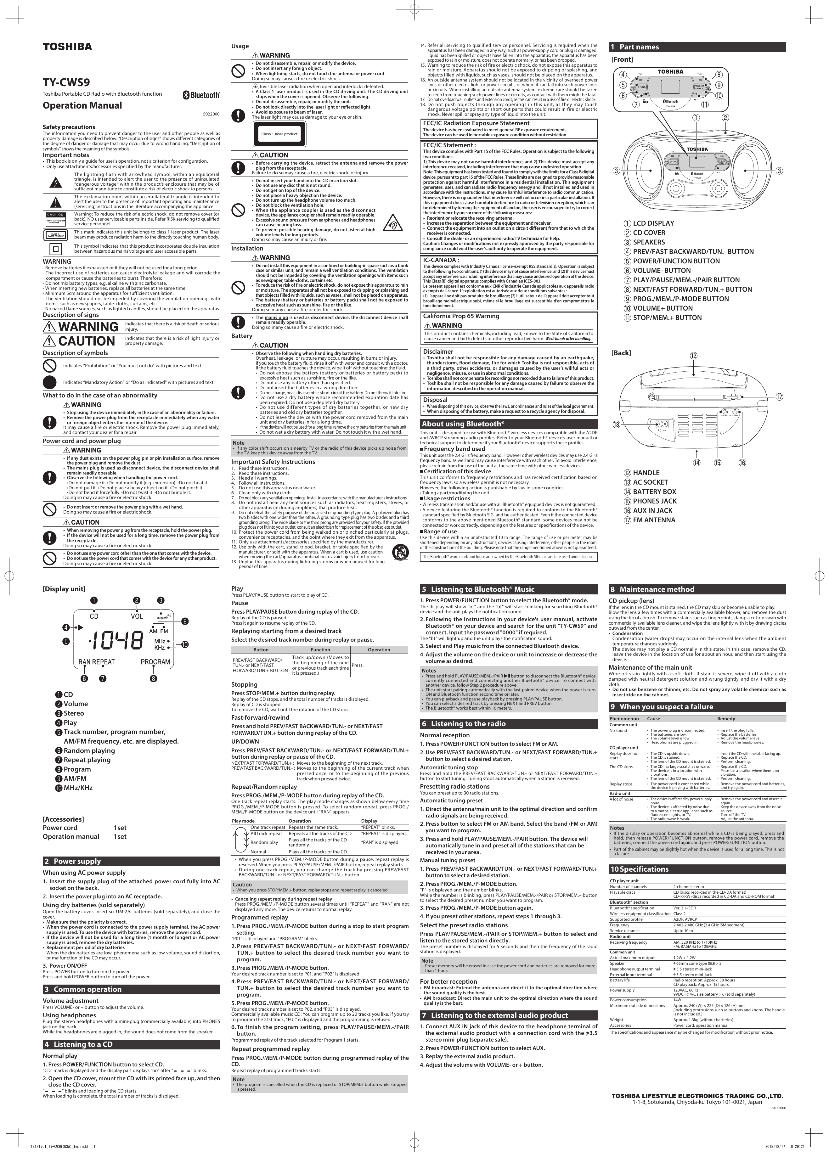 Safety precautionsThe information you need to prevent danger to the user and other people as well as property damage is described below. “Description of signs” shows different categories of the degree of danger or damage that may occur due to wrong handling. “Description of symbols” shows the meaning of the symbols.Important notes•  This book is only a guide for user&apos;s operation, not a criterion for configuration.•  Only use attachments/accessories specified by the manufacturer.The lightning flash with arrowhead symbol, within an equilateral triangle, is intended to alert the user to the presence of uninsulated “dangerous voltage” within the product&apos;s enclosure that may be of sufficient magnitude to constitute a risk of electric shock to persons.The exclamation point within an equilateral triangle is intended to alert the user to the presence of important operating and maintenance (servicing) instructions in the literature accompanying the appliance.Warning: To reduce the risk of electric shock, do not remove cover (or back). NO user-serviceable parts inside. Refer RISK servicing to qualified service personnel.This mark indicates this unit belongs to class 1 laser product. The laser beam may produce radiation harm to the directly touching human body.This symbol indicates that this product incorporates double insulation between hazardous mains voltage and user accessible parts.WARNING- Remove batteries if exhausted or if they will not be used for a long period.- The incorrect use of batteries can cause electrolyte leakage and will corrode the compartment or cause the batteries to burst. Therefore:- Do not mix battery types, e.g. alkaline with zinc carbonate.- When inserting new batteries, replace all batteries at the same time.- Minimum 5cm around the apparatus for sufficient ventilation.- The ventilation should not be impeded by covering the ventilation openings with items, such as newspapers, table-cloths, curtains, etc.- No naked flame sources, such as lighted candles, should be placed on the apparatus.Description of signsIndicates that there is a risk of death or serious injury.Indicates that there is a risk of light injury or property damage.Description of symbolsIndicates “Prohibition” or “You must not do” with pictures and text.Indicates “Mandatory Action” or “Do as indicated” with pictures and text.What to do in the case of an abnormality•  Stop using the device immediately in the case of an abnormality or failure.•  Remove the power plug from the receptacle immediately when any water or foreign object enters the interior of the device.It may cause a fire or electric shock. Remove the power plug immediately, and contact your dealer for a repair.Power cord and power plug•  If any dust exists on the power plug pin or pin installation surface, remove the power plug and remove the dust.•  The mains plug is used as disconnect device, the disconnect device shall remain readily operable.•  Observe the following when handling the power cord.•Do not damage it. •Do not modify it (e.g. extension). •Do not heat it.•Do not pull it. •Do not place a heavy object on it. •Do not pinch it.•Do not bend it forcefully. •Do not twist it. •Do not bundle it.Doing so may cause a fire or electric shock.•  Do not insert or remove the power plug with a wet hand.Doing so may cause a fire or electric shock.•  When removing the power plug from the receptacle, hold the power plug.•  If the device will not be used for a long time, remove the power plug from the receptacle.Doing so may cause a fire or electric shock.•  Do not use any power cord other than the one that comes with the device.•  Do not use the power cord that comes with the device for any other product.Doing so may cause a fire or electric shock.Usage•  Do not disassemble, repair, or modify the device.•  Do not insert any foreign object.•  When lightning starts, do not touch the antenna or power cord.Doing so may cause a fire or electric shock. Invisible laser radiation when open and interlocks defeated.•  A Class 1 laser product is used in the CD driving unit. The CD driving unit stops when the cover is opened. Observe the following.•  Do not disassemble, repair, or modify the unit. •  Do not look directly into the laser light or reflected light.•  Avoid exposure to beam of laser.The laser light may cause damage to your eye or skin.Class 1 laser product•  Before carrying the device, retract the antenna and remove the power plug from the receptacle.Failure to do so may cause a fire, electric shock, or injury.•  Do not insert your hand into the CD insertion slot.•  Do not use any disc that is not round.•  Do not get on top of the device. •  Do not place a heavy object on the device.•  Do not turn up the headphone volume too much.•  Do not block the ventilation hole.•  When the appliance coupler is used as the disconnect device, the appliance coupler shall remain readily operable.•  Excessive sound pressure from earphones and headphones can cause hearing loss.•  To prevent possible hearing damage, do not listen at high volume levels for long periods.Doing so may cause an injury or fire.Installation•  Do not install this equipment in a confined or building-in space such as a book case or similar unit, and remain a well ventilation conditions. The ventilation should not be impeded by covering the ventilation openings with items such as newspaper, table-cloths, curtains etc.•  To reduce the risk of fire or electric shock, do not expose this apparatus to rain or moisture. The apparatus shall not be exposed to dripping or splashing and that objects filled with liquids, such as vases, shall not be placed on apparatus.•  The battery (battery or batteries or battery pack) shall not be exposed to excessive heat such as sunshine, fire or the like.Doing so many cause a fire or electric shock.•  The mains plug is used as disconnect device, the disconnect device shall remain readily operable.Doing so many cause a fire or electric shock.Battery•  Observe the following when handling dry batteries.Overheat, leakage, or rupture may occur, resulting in burns or injury.If you touch the battery fluid, rinse it off with water and consult with a doctor. If the battery fluid touches the device, wipe it off without touching the fluid.•  Do not expose the battery (battery or batteries or battery pack) to excessive heat such as sunshine, fire or the like.•  Do not use any battery other than specified.•  Do not insert the batteries in a wrong direction.•  Do not charge, heat, disassemble, short-circuit the battery. Do not throw it into fire.•  Do not use a dry battery whose recommended expiration date has been expired. Do not use a depleted dry battery.•  Do not use different types of dry batteries together, or new dry batteries and old dry batteries together.•  Do not leave the device with the power cord removed from the main unit and dry batteries in for a long time.•  If the device will not be used for a long time, remove the dry batteries from the main unit.•  Do not wet a dry battery with water. Do not touch it with a wet hand.Note•  If any color shift occurs on a nearby TV or the radio of this device picks up noise from the TV, keep this device away from the TV.Important Safety Instructions1.  Read these instructions.2.  Keep these instructions.3.  Heed all warnings.4.  Follow all instructions.5.  Do not use this apparatus near water.6.  Clean only with dry cloth.7. Do not block any ventilation openings. Install in accordance with the manufacturer&apos;s instructions.8.  Do not install near any heat sources such as radiators, heat registers, stoves, or other apparatus (including amplifiers) that produce heat.9. Do not defeat the safety purpose of the polarized or grounding-type plug. A polarized plug has two blades with one wider than the other. A grounding type plug has two blades and a third grounding prong. The wide blade or the third prong are provided for your safety. If the provided plug does not fit into your outlet, consult an electrician for replacement of the obsolete outlet.10. Protect the power cord from being walked on or pinched particularly at plugs, convenience receptacles, and the point where they exit from the apparatus.11.  Only use attachments/accessories specified by the manufacturer.12. Use only with the cart, stand, tripod, bracket, or table specified by the manufacturer, or sold with the apparatus. When a cart is used, use caution when moving the cart/apparatus combination to avoid injury from tip-over.13. Unplug this apparatus during lightning storms or when unused for long periods of time.14. Refer all servicing to qualified service personnel. Servicing is required when the apparatus has been damaged in any way, such as power-supply cord or plug is damaged, liquid has been spilled or objects have fallen into the apparatus, the apparatus has been exposed to rain or moisture, does not operate normally, or has been dropped. 15. Warning to reduce the risk of fire or electric shock, do not expose this apparatus to rain or moisture. Apparatus should not be exposed to dripping or splashing, and objects filled with liquids, such as vases, should not be placed on the apparatus.16. An outside antenna system should not be located in the vicinity of overhead power lines or other electric light or power circuits, or where it can fall into such power lines or circuits. When installing an outside antenna system, extreme care should be taken to keep from touching such power lines or circuits, as contact with them might be fatal.17. Do not overload wall outlets and extension cords, as this can result in a risk of fire or electric shock.18. Do not push objects through any openings in this unit, as they may touch dangerous voltage points or short out parts that could result in fire or electric shock. Never spill or spray any type of liquid into the unit.FCC/IC Radiation Exposure StatementThe device has been evaluated to meet general RF exposure requirement. The device can be used in portable exposure condition without restriction.FCC/IC Statement :This device complies with Part 15 of the FCC Rules. Operation is subject to the following two conditions:1) This device may not cause harmful interference, and 2) This device must accept any interference received, including interference that may cause undesired operation.Note: This equipment has been tested and found to comply with the limits for a Class B digital device, pursuant to part 15 of the FCC Rules. These limits are designed to provide reasonable protection against harmful interference in a residential installation. This equipment generates, uses, and can radiate radio frequency energy and, if not installed and used in accordance with the instructions, may cause harmful interference to radio communication. However, there is no guarantee that interference will not occur in a particular installation. If this equipment does cause harmful interference to radio or television reception, which can be determined by turning the equipment off and on, the user is encouraged to try to correct the interference by one or more of the following measures:•  Reorient or relocate the receiving antenna.•  Increase the separation between the equipment and receiver.•  Connect the equipment into an outlet on a circuit different from that to which the receiver is connected.•  Consult the dealer or an experienced radio/TV technician for help.Caution: Changes or modifications not expressly approved by the party responsible for compliance could void the user’s authority to operate the equipment.IC-CANADA :This device complies with Industry Canada license-exempt RSS standard(s). Operation is subject to the following two conditions: (1) this device may not cause interference, and (2) this device must accept any interference, including interference that may cause undesired operation of the device.This Class [B] digital apparatus complies with Canadian ICES-003.Le présent appareil est conforme aux CNR d’Industrie Canada applicables aux appareils radio exempts de licence. L’exploitation est autorisée aux deux conditions suivantes : (1) l’appareil ne doit pas produire de brouillage; (2) l’utilisateur de l’appareil doit accepter tout brouillage radioélectrique subi, même si le brouillage est susceptible d’en compromettre le fonctionnement.California Prop 65 WarningThis product contains chemicals, including lead, known to the State of California to cause cancer and birth defects or other reproductive harm. Wash hands after handling.Disclaimer•  Toshiba shall not be responsible for any damage caused by an earthquake, thunderstorm, flood damage, fire for which Toshiba is not responsible, acts of a third party, other accidents, or damages caused by the user’s willful acts or negligence, misuse, or use in abnormal conditions.•  Toshiba shall not compensate for recordings not recorded due to failure of this product.•  Toshiba shall not be responsible for any damage caused by failure to observe the information described in the operation manual.Disposal•  When disposing of this device, observe the laws, or ordinances and rules of the local government.•  When disposing of the battery, make a request to a recycle agency for disposal.About using Bluetooth®This unit is designed for use with Bluetooth® wireless devices compatible with the A2DP and AVRCP streaming audio profiles. Refer to your Bluetooth® device’s user manual or technical support to determine if your Bluetooth® device supports these profiles. Frequency band usedThis unit uses the 2.4 GHz frequency band. However other wireless devices may use 2.4 GHz frequency band as well and may cause interference with each other. To avoid interference, please refrain from the use of the unit at the same time with other wireless devices. Certification of this deviceThis unit conforms to frequency restrictions and has received certification based on frequency laws, so a wireless permit is not necessary.However, the following action is punishable by law in some countries:• Taking apart/modifying the unit. Usage restrictions•  Wireless transmission and/or use with all Bluetooth® equipped devices is not guaranteed.•  A device featuring the Bluetooth® function is required to conform to the Bluetooth® standard specified by Bluetooth SIG, and be authenticated. Even if the connected device conforms to the above mentioned Bluetooth® standard, some devices may not be connected or work correctly, depending on the features or specifications of the device. Range of useUse this device within an unobstructed 10 m range. The range of use or perimeter may be shortened depending on any obstructions, devices causing interference, other people in the room, or the construction of the building. Please note that the range mentioned above is not guaranteed.The Bluetooth® word mark and logos are owned by the Bluetooth SIG, Inc. and are used under license.1  Part names[Back]LCD DISPLAYCD COVERSPEAKERSPREV/FAST BACKWARD/TUN.- BUTTONPOWER/FUNCTION BUTTONVOLUME- BUTTONPLAY/PAUSE/MEM.-/PAIR BUTTONNEXT/FAST FORWARD/TUN.+ BUTTONPROG./MEM./P-MODE BUTTONVOLUME+ BUTTONSTOP/MEM.+ BUTTONHANDLEAC SOCKETBATTERY BOXPHONES JACKAUX IN JACKFM ANTENNA[Front][Display unit]CDVolumeStereoPlayTrack number, program number, AM/FM frequency, etc. are displayed.Random playingRepeat playingProgramAM/FMMHz/KHz[Accessories]Power cord    1setOperation manual  1set2  Power supplyWhen using AC power supply1.   Insert the supply plug of the attached power cord fully into AC socket on the back.2.   Insert the power plug into an AC receptacle.Using dry batteries (sold separately)Open the battery cover. Insert six UM-2/C batteries (sold separately), and close the cover.•  Make sure that the polarity is correct.•  When the power cord is connected to the power supply terminal, the AC power supply is used. To use the device with batteries, remove the power cord.•  If the device will not be used for a long time (1 month or longer) or AC power supply is used, remove the dry batteries.•  Replacement period of dry batteriesWhen the dry batteries are low, phenomena such as low volume, sound distortion, or malfunction of the CD may occur.3.  Power ON/OFFPress POWER button to turn on the power.Press and hold POWER button to turn off the power.3  Common operationVolume adjustmentPress VOLUME- or + button to adjust the volume.Using headphonesPlug the stereo headphones with a mini-plug (commercially available) into PHONES jack on the back.While the headphones are plugged in, the sound does not come from the speaker.4  Listening to a CDNormal play1.  Press POWER/FUNCTION button to select CD. “CD” mark is displayed and the display part displays “no” after “ ” blinks.2.  Open the CD cover, mount the CD with its printed face up, and then close the CD cover.“ ” blinks and loading of the CD starts.When loading is complete, the total number of tracks is displayed.PlayPress PLAY/PAUSE button to start to play of CD.PausePress PLAY/PAUSE button during replay of the CD.Replay of the CD is paused.Press it again to resume replay of the CD.Replaying starting from a desired trackSelect the desired track number during replay or pause.Button Function OperationPREV/FAST BACKWARD/TUN.- or NEXT/FAST FORWARD/TUN.+ BUTTONTrack up/down (Moves to the beginning of the next or previous track each time it is pressed.)Press.StoppingPress STOP/MEM.+ button during replay.Replay of the CD stops, and the total number of tracks is displayed.Replay of CD is stopped.To remove the CD, wait until the rotation of the CD stops.Fast-forward/rewindPress and hold PREV/FAST BACKWARD/TUN.- or NEXT/FAST FORWARD/TUN.+ button during replay of the CD.UP/DOWNPress PREV/FAST BACKWARD/TUN.- or NEXT/FAST FORWARD/TUN.+ button during replay or pause of the CD.NEXT/FAST FORWARD/TUN.+ :  Moves to the beginning of the next track.PREV/FAST BACKWARD/TUN.- :  Moves to the beginning of the current track when pressed once, or to the beginning of the previous track when pressed twice.Repeat/Random replayPress PROG./MEM./P-MODE button during replay of the CD.One track repeat replay starts. The play mode changes as shown below every time PROG./MEM./P-MODE button is pressed. To select random repeat, press PROG./MEM./P-MODE button on the device until “RAN” appears.Play mode Operation DisplayOne track repeat Repeats the same track. “REPEAT” blinks.All track repeat Repeats all the tracks of the CD. “REPEAT” is displayed.Random play Plays all the tracks of the CD randomly. “RAN” is displayed.Normal Plays all the tracks of the CD.•  When you press PROG./MEM./P-MODE button during a pause, repeat replay is reserved. When you press PLAY/PAUSE/MEM.-/PAIR button, repeat replay starts.•  During one track repeat, you can change the track by pressing PREV/FAST BACKWARD/TUN.- or NEXT/FAST FORWARD/TUN.+ button.Caution•  When you press STOP/MEM.+ button, replay stops and repeat replay is canceled.•  Canceling repeat replay during repeat replayPress PROG./MEM./P-MODE button several times until “REPEAT” and “RAN” are not displayed any more. The device returns to normal replay.Programmed replay1.  Press PROG./MEM./P-MODE button during a stop to start program setting.“P01” is displayed and “PROGRAM” blinks.2.  Press PREV/FAST BACKWARD/TUN.- or NEXT/FAST FORWARD/TUN.+ button to select the desired track number you want to program.3.  Press PROG./MEM./P-MODE button.Your desired track number is set to P01, and “P02” is displayed.4.  Press PREV/FAST BACKWARD/TUN.- or NEXT/FAST FORWARD/TUN.+ button to select the desired track number you want to program.5.  Press PROG./MEM./P-MODE button.Your desired track number is set to P02, and “P03” is displayed.Commercially available music CD: You can program up to 20 tracks you like. If you try to program the 21st track, “FUL” is displayed and the programming is refused.6.  To finish the program setting, press PLAY/PAUSE/MEM.-/PAIR button.Programmed replay of the track selected for Program 1 starts.Repeat programmed replayPress PROG./MEM./P-MODE button during programmed replay of the CD.Repeat replay of programmed tracks starts.Note•  The program is cancelled when the CD is replaced or STOP/MEM.+ button while stopped is pressed.50220005  Listening to Bluetooth® Music1.  Press POWER/FUNCTION button to select the Bluetooth® mode.The display will show &quot;bt&quot; and the &quot;bt&quot; will start blinking for searching Bluetooth® device and the unit plays the notification sound.2.  Following the instructions in your device&apos;s user manual, activate Bluetooth® on your device and search for the unit &quot;TY-CWS9&quot; and connect. Input the password &quot;0000&quot; if required.The &quot;bt&quot; will light up and the unit plays the notification sound.3.  Select and Play music from the connected Bluetooth device. 4.  Adjust the volume on the device or unit to increase or decrease the volume as desired.Notes•  Press and hold PLAY/PAUSE/MEM.-/PAIR   button to disconnect the Bluetooth® device currently connected and connecting another Bluetooth® device. To connect with another device, follow Step 2 procedure above.•  The unit start pairing automatically with the last-paired device when the power is turn ON and Bluetooth function second time or later.•  You can playback and pause playback by pressing PLAY/PAUSE button.•  You can select a desired track by pressing NEXT and PREV button.•  The Bluetooth® works best within 10 meters.6  Listening to the radioNormal reception1.  Press POWER/FUNCTION button to select FM or AM.2.  Use PREV/FAST BACKWARD/TUN.- or NEXT/FAST FORWARD/TUN.+ button to select a desired station.Automatic tuning stopPress and hold the PREV/FAST BACKWARD/TUN.- or NEXT/FAST FORWARD/TUN.+ button to start tuning. Tuning stops automatically when a station is received.Presetting radio stationsYou can preset up to 30 radio stations. Automatic tuning preset1.  Direct the antenna/main unit to the optimal direction and confirm radio signals are being received.2.  Press button to select FM or AM band. Select the band (FM or AM) you want to program.3.  Press and hold PLAY/PAUSE/MEM.-/PAIR button. The device will automatically tune in and preset all of the stations that can be received in your area.Manual tuning preset1.  Press PREV/FAST BACKWARD/TUN.- or NEXT/FAST FORWARD/TUN.+ button to select a desired station.2.  Press PROG./MEM./P-MODE button.“P” is displayed and the number blinks.While the number is blinking, press PLAY/PAUSE/MEM.-/PAIR or STOP/MEM.+ button to select the desired preset number you want to program. 3.  Press PROG./MEM./P-MODE button again.4. If you preset other stations, repeat steps 1 through 3. Select the preset radio stations Press PLAY/PAUSE/MEM.-/PAIR or STOP/MEM.+ button to select and listen to the stored station directly.The preset number is displayed for 5 seconds and then the frequency of the radio station is displayed.Note•  Preset memory will be erased in case the power cord and batteries are removed for more than 1 hour.For better reception•  FM broadcast: Extend the antenna and direct it to the optimal direction where the sound quality is the best.•  AM broadcast: Direct the main unit to the optimal direction where the sound quality is the best.7  Listening to the external audio product1.  Connect AUX IN jack of this device to the headphone terminal of the external audio product with a connection cord with the  3.5 stereo mini-plug (separate sale).2.  Press POWER/FUNCTION button to select AUX. 3. Replay the external audio product.4.  Adjust the volume with VOLUME- or + button.8  Maintenance methodCD pickup (lens)If the lens in the CD mount is stained, the CD may skip or become unable to play.Blow the lens a few times with a commercially available blower, and remove the dust using the tip of a brush. To remove stains such as fingerprints, damp a cotton swab with commercially available lens cleaner, and wipe the lens lightly with it by drawing circles outward from the center.•  CondensationCondensation (water drops) may occur on the internal lens when the ambient temperature changes suddenly.The device may not play a CD normally in this state. In this case, remove the CD, leave the device in the location of use for about an hour, and then start using the device.Maintenance of the main unitWipe off stain lightly with a soft cloth. If stain is severe, wipe it off with a cloth damped with neutral detergent solution and wrung tightly, and dry it with a dry cloth.•  Do not use benzene or thinner, etc. Do not spray any volatile chemical such as insecticide on the cabinet.9  When you suspect a failurePhenomenon Cause RemedyCommon unitNo sound •  The power plug is disconnected.•  The batteries are low.•  The volume level is low.•  Headphones are plugged in.•  Insert the plug fully.•  Replace the batteries.•  Adjust the volume level.•  Remove the headphones.CD player unitReplay does not start•  The CD is upside down.•  The CD is stained.•  The lens of the CD mount is stained. •  Insert the CD with the label facing up.•  Replace the CD.•  Perform cleaning. The CD skips •  The CD has large scratches or warp.•  The device is in a location with vibrations.•  The lens of the CD mount is stained.•  Replace the CD.•  Place it in a location where there is no vibration.•  Perform cleaning.Replay stops •  The power cord is connected while the device is playing with batteries.•  Remove the power cord and batteries, and try again.Radio unitA lot of noise•  The device is affected by power supply noise.•  The device is affected by noise due to a motor, electric appliance such as fluorescent lights, or TV.•  The radio wave is weak.•  Remove the power cord and insert it again.•  Keep the device away from the noise source.•  Turn off the TV.•  Adjust the antenna. Notes•  If the display or operation becomes abnormal while a CD is being played, press and hold, then release POWER/FUNCTION button, remove the power cord, remove the batteries, connect the power cord again, and press POWER/FUNCTION button.•  Part of the cabinet may be slightly hot when the device is used for a long time. This is not a failure.10 SpecificationsCD player unitNumber of channels 2-channel stereoPlayable discs CD (discs recorded in the CD-DA format)CD-R/RW (discs recorded in CD-DA and CD-ROM format)Bluetooth® sectionBluetooth® specification Ver. 2.1+EDRWireless equipment classification Class 2Supported profile A2 DP,  AV R C PFrequency 2.402-2.480 GHz (2.4 GHz ISM segment)Service distance Up to 10 mRadio unitReceiving frequency AM: 520 KHz to 1710KHzFM: 87.5MHz to 108MHzCommon unitActual maximum output 1.2W + 1.2WSpeaker  65mm cone type (8 ) × 2Headphone output terminal  3.5 stereo mini-jackExternal input terminal  3.5 stereo mini-jackBattery life Radio reception: Approx. 38 hoursCD playback: Approx. 15 hoursPower supply 120VAC, 60Hz9VDC, R14/C size battery × 6 (sold separately)Power consumption 14WMaximum outside dimensions Approx. 240 (W) × 225 (D) × 126 (H) mm(Including protrusions such as buttons and knobs. The handle is not included.)Weight Approx. 1.3kg (without batteries) Accessories Power cord, operation manualThe specifications and appearance may be changed for modification without prior notice.TY-CWS9Toshiba Portable CD Radio with Bluetooth functionOperation Manual50220001-1-8, Sotokanda, Chiyoda-ku Tokyo 101-0021, Japan181217c1_TY-CWS9(USA)_En.indd   1 2018/12/17   8:29:21