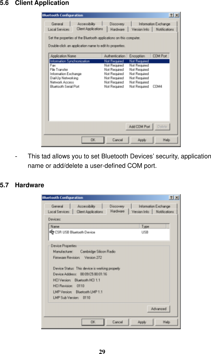 29 5.6 Client Application  -  This tad allows you to set Bluetooth Devices’ security, application name or add/delete a user-defined COM port.  5.7 Hardware  