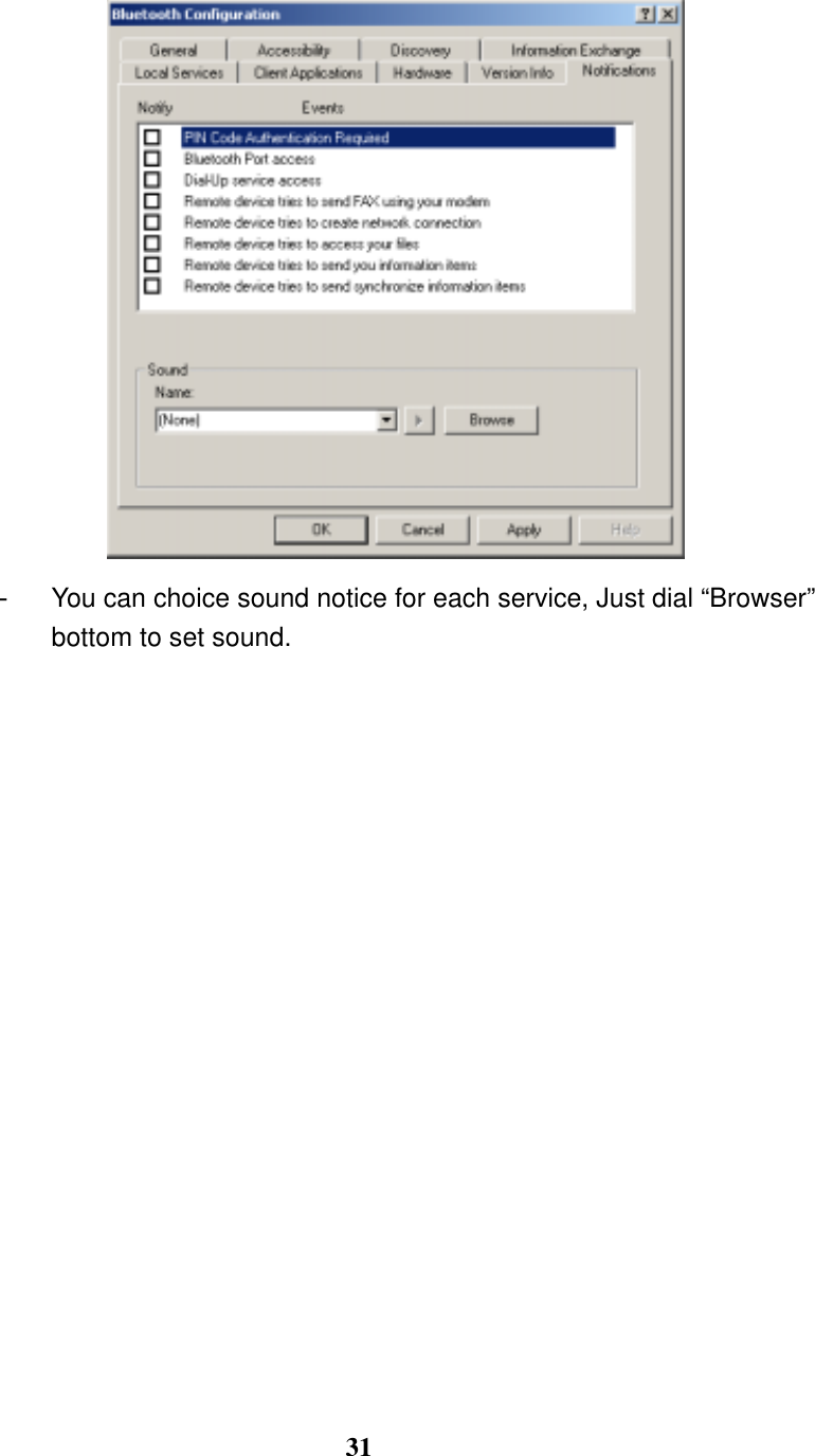 31  -  You can choice sound notice for each service, Just dial “Browser” bottom to set sound. 