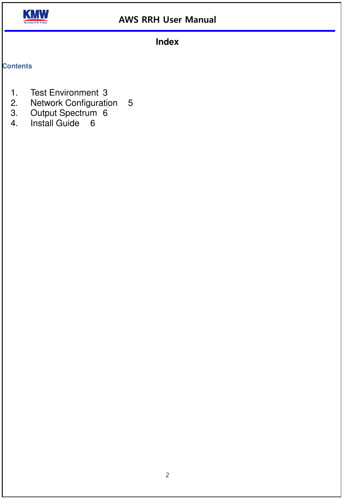 AWS RRH User Manual  2  Index Contents   1. Test Environment  3 2. Network Configuration  5 3. Output Spectrum  6 4. Install Guide  6     