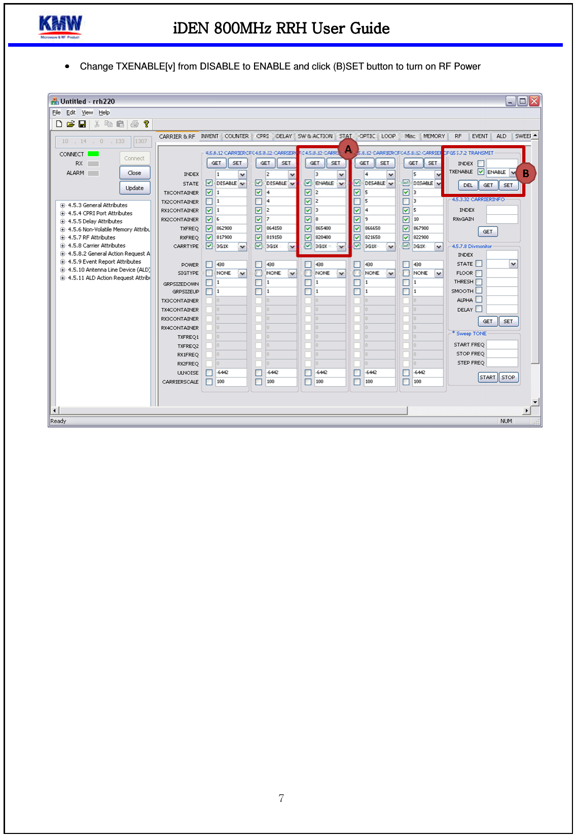 iDEN 800MHz RRHiDEN 800MHz RRHiDEN 800MHz RRHiDEN 800MHz RRH•••• Change TXENABLE[v] from DISABLE to ENABLE and click (B)SET button to turn on RF Power    iDEN 800MHz RRHiDEN 800MHz RRHiDEN 800MHz RRHiDEN 800MHz RRH    UUUUser Guideser Guideser Guideser Guide    TXENABLE[v] from DISABLE to ENABLE and click (B)SET button to turn on RF Power TXENABLE[v] from DISABLE to ENABLE and click (B)SET button to turn on RF Power  