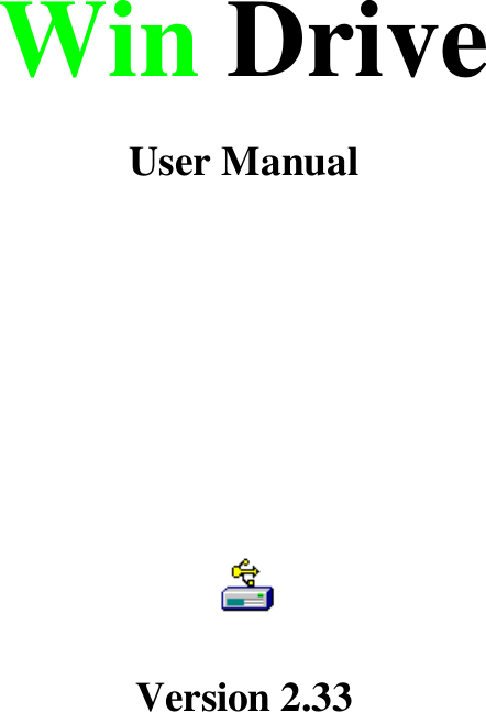    Win Drive User Manual      Version 2.33               