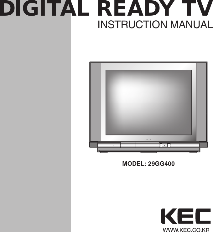  DIGITAL READY TVWWW.KEC.CO.KRMODEL: 29GG400INSTRUCTION MANUAL