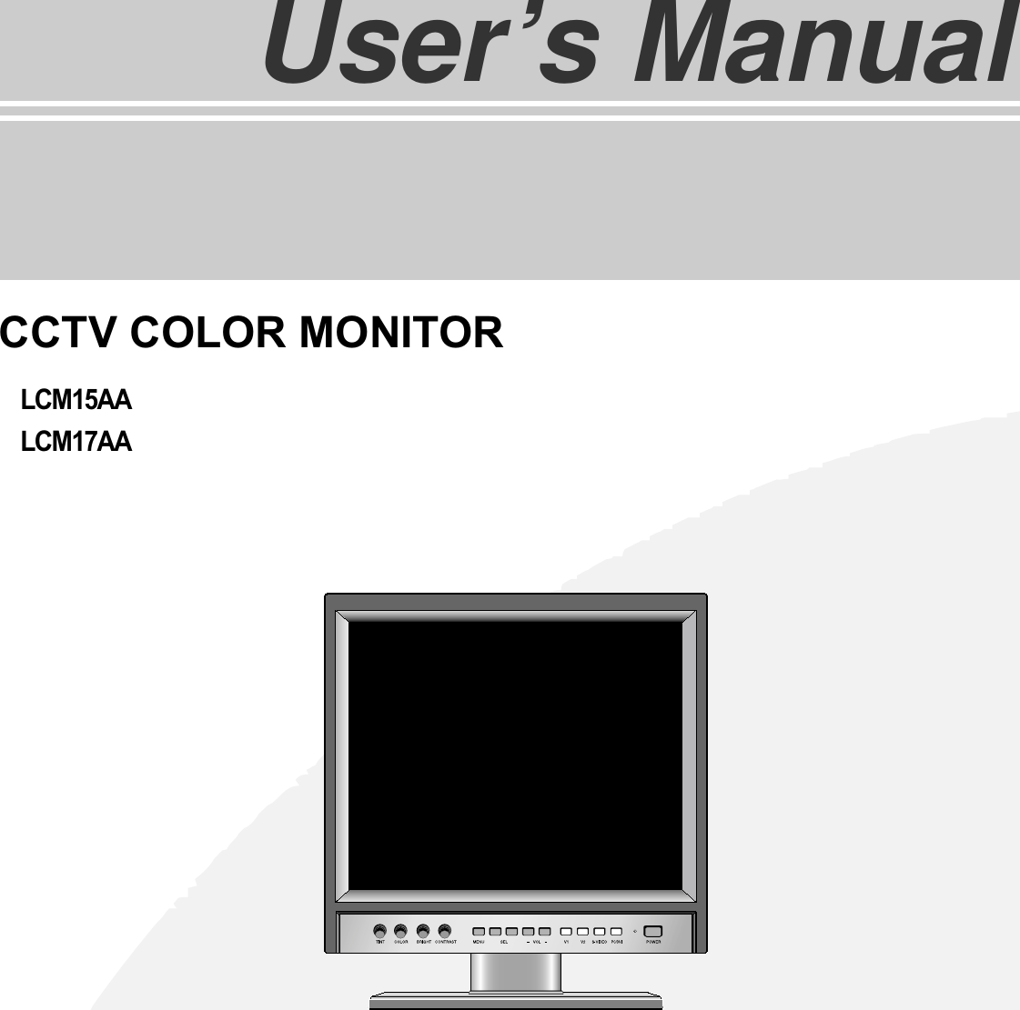 TFT LCD TVUser&rsquo;s ManualLCM15AALCM17AACCTV COLOR MONITOR