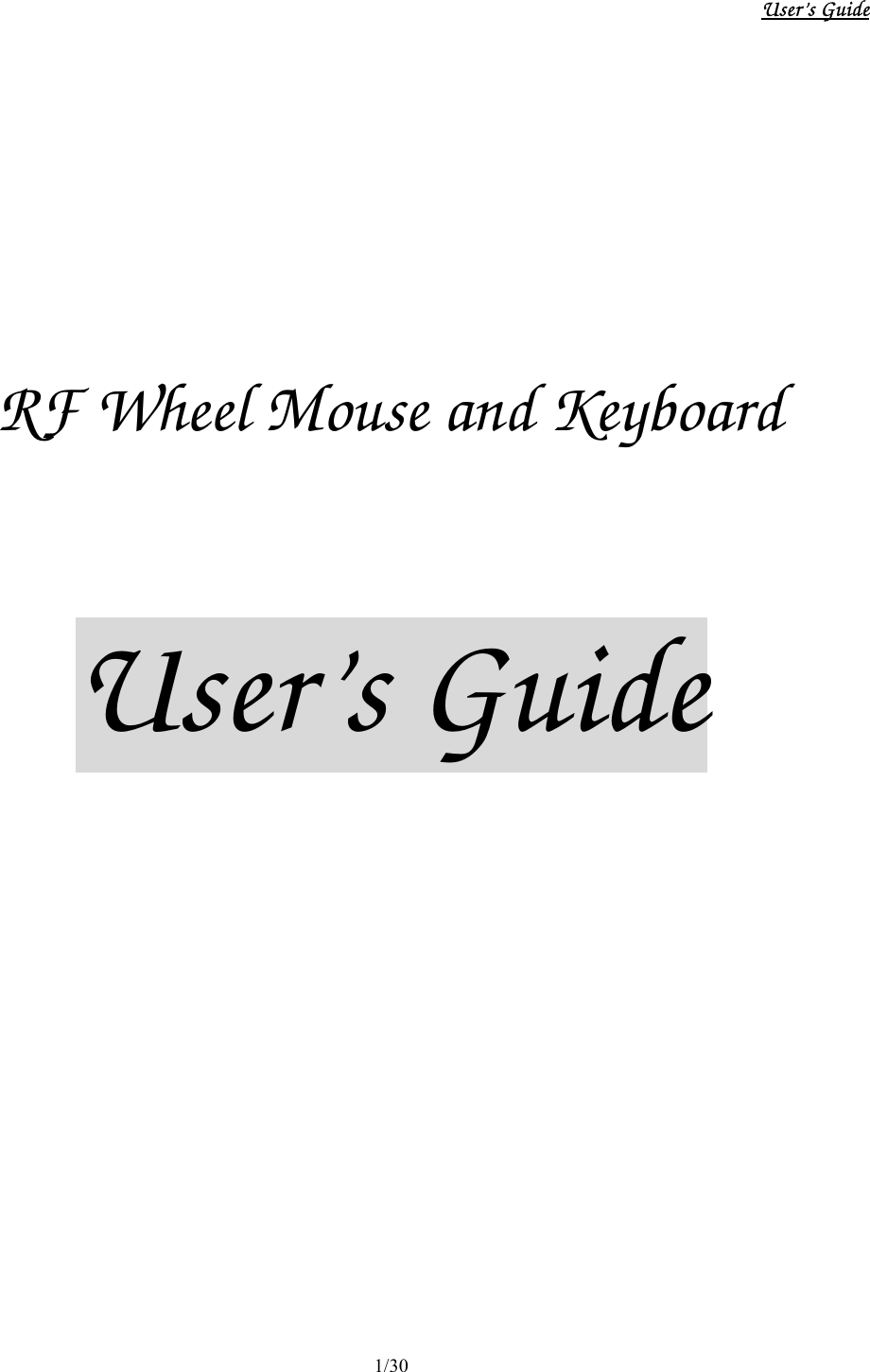 User’s Guide1/30RF Wheel Mouse and KeyboardUser’s Guide