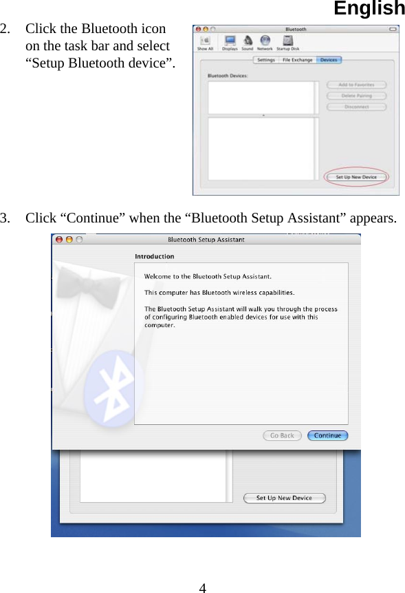 English  42.  Click the Bluetooth icon on the task bar and select “Setup Bluetooth device”.         3.  Click “Continue” when the “Bluetooth Setup Assistant” appears.                  