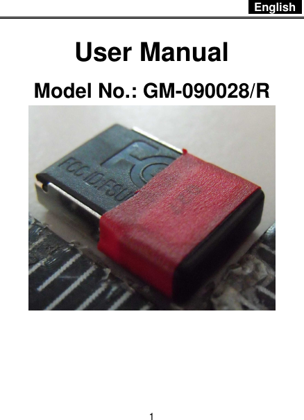  English   1 User Manual Model No.: GM-090028/R   