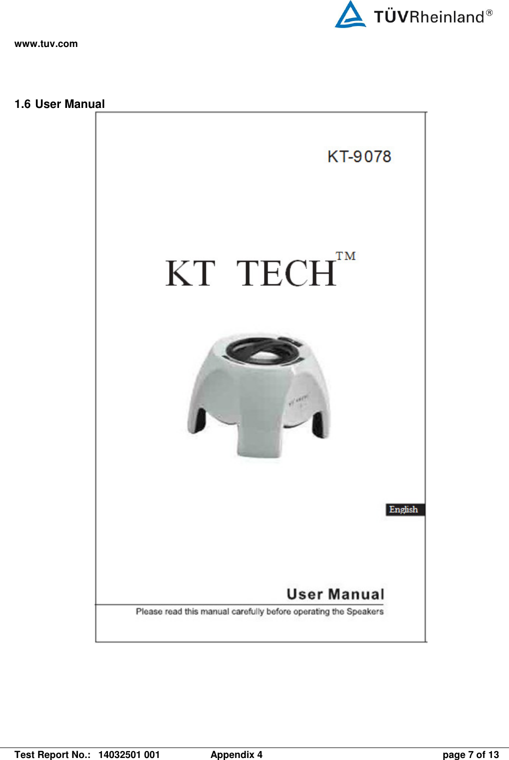 www.tuv.com   Test Report No.:  14032501 001  Appendix 4  page 7 of 13 1.6 User Manual  