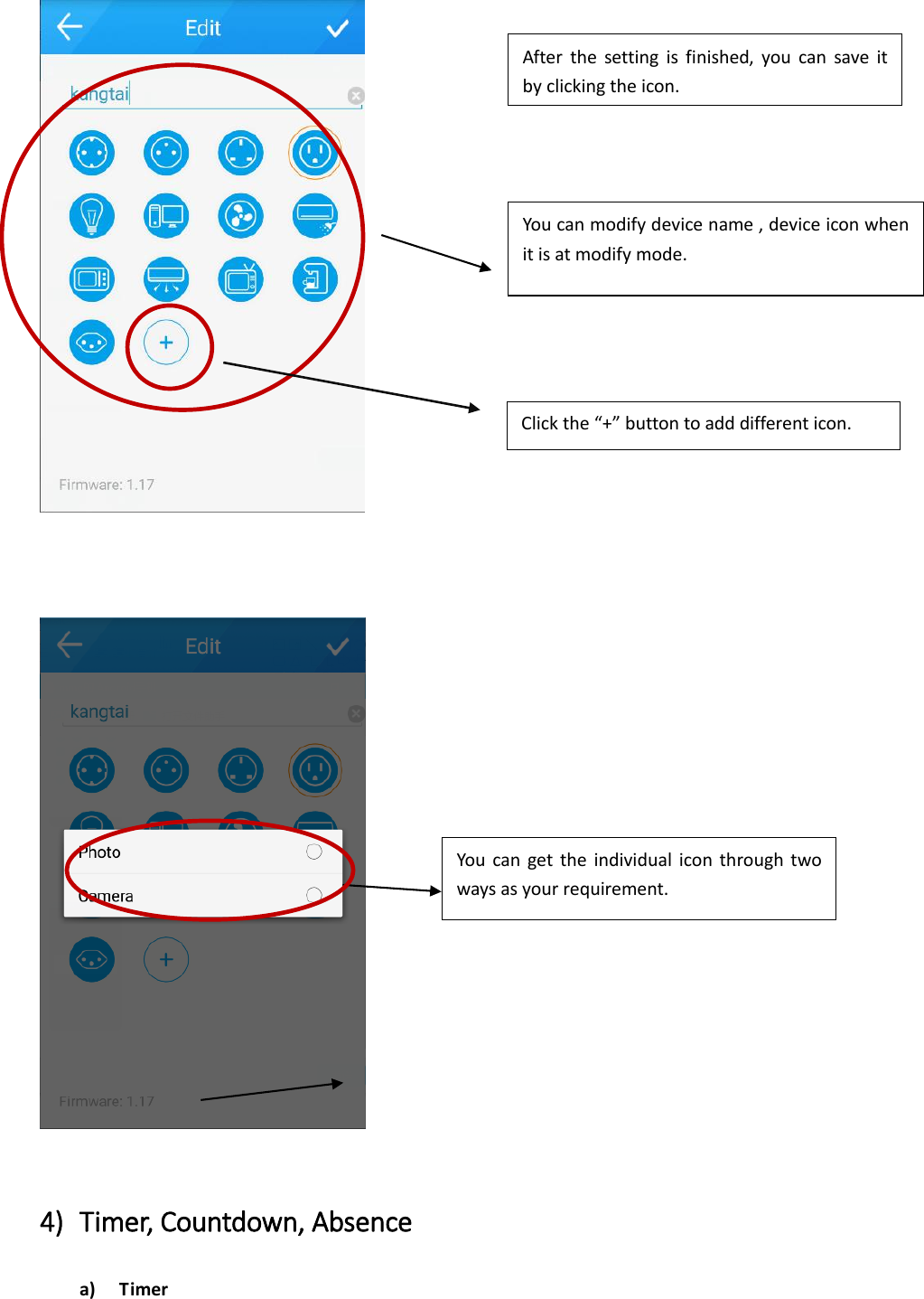       4) Timer, Countdown, Absence a) Timer You can modify device name , device icon when it is at modify mode.  Click the “+” button to add different icon. You  can  get  the individual  icon through  two ways as your requirement. After  the  setting  is  finished,  you  can  save  it by clicking the icon.  