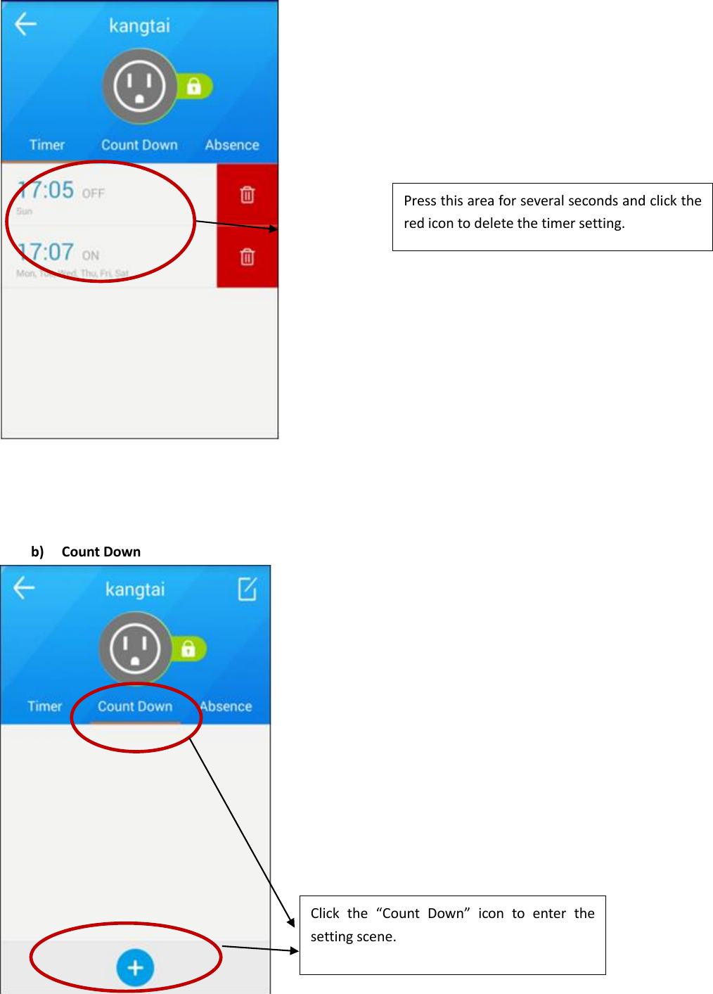      b) Count Down    Press this area for several seconds and click the red icon to delete the timer setting. Click  the  “Count  Down”  icon  to  enter  the setting scene. 