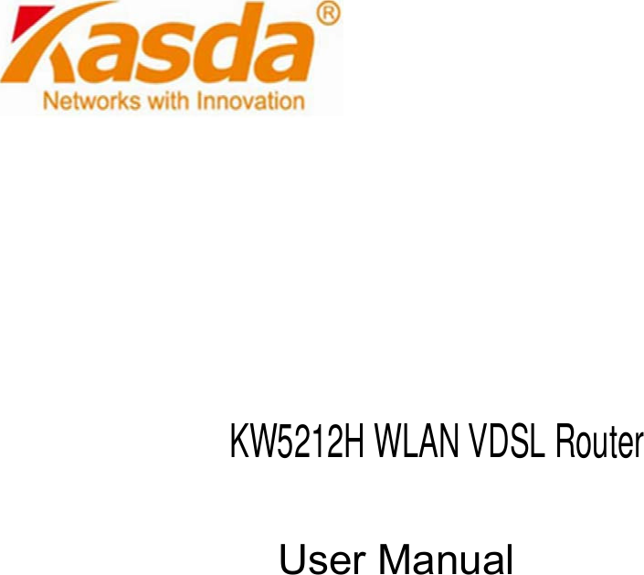                       User Manual  KW5212H WLAN VDSL Router 