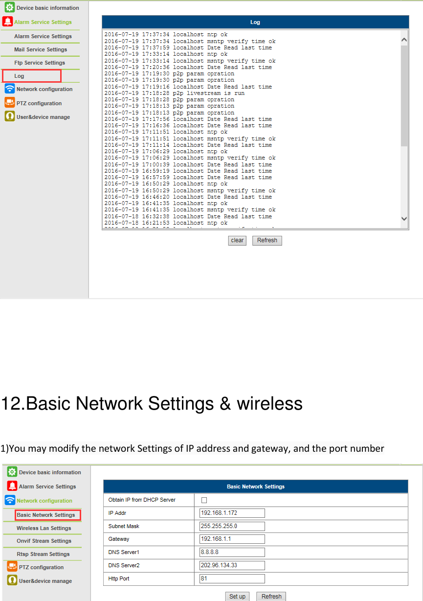     12.Basic Network Settings &amp; wireless 1)You may modify the network Settings of IP address and gateway, and the port number   