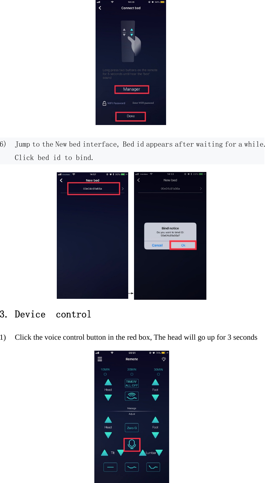 6) Jump to the New bed interface, Bed id appears after waiting for a while.Click bed id to bind.3. Device  control1) Click the voice control button in the red box, The head will go up for 3 seconds→China MobileChina MobileEnter WIFI password