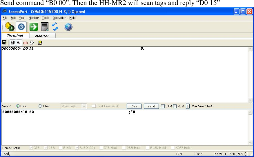 Send command “B0 00”. Then the HH-MR2 will scan tags and reply “D0 15”  