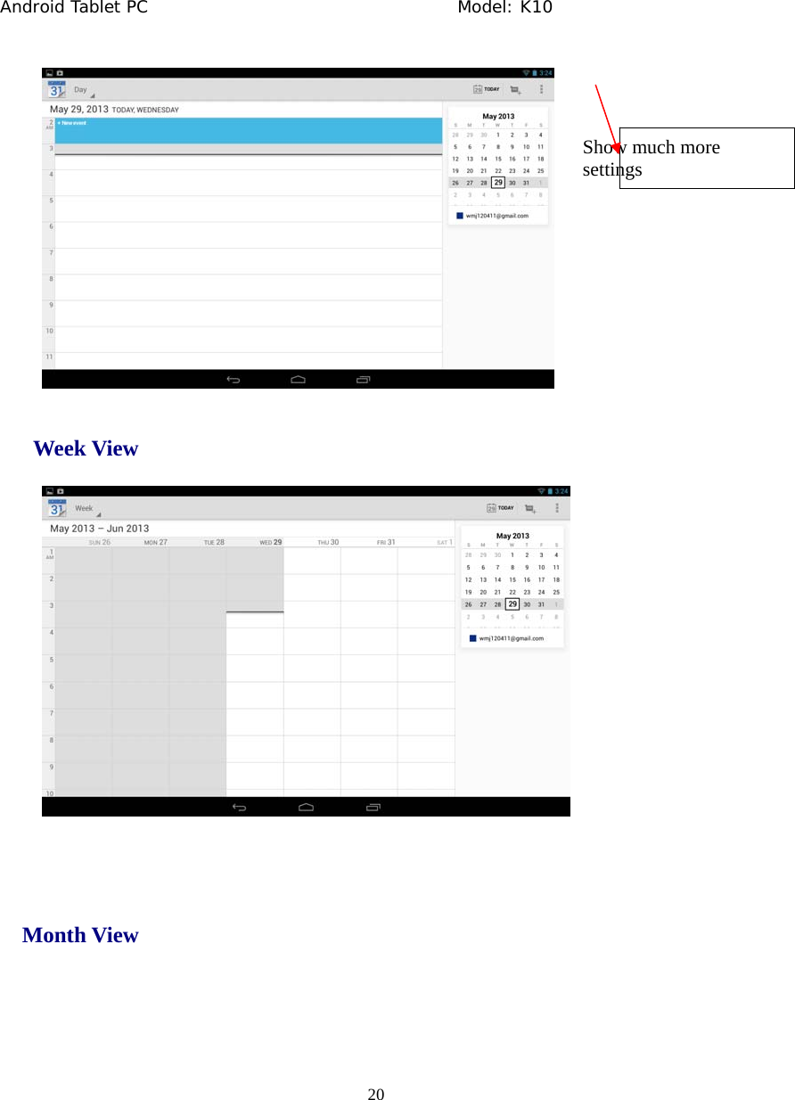 Android Tablet PC                                     Model: K10  20   Week View   Month View Show much more settings 