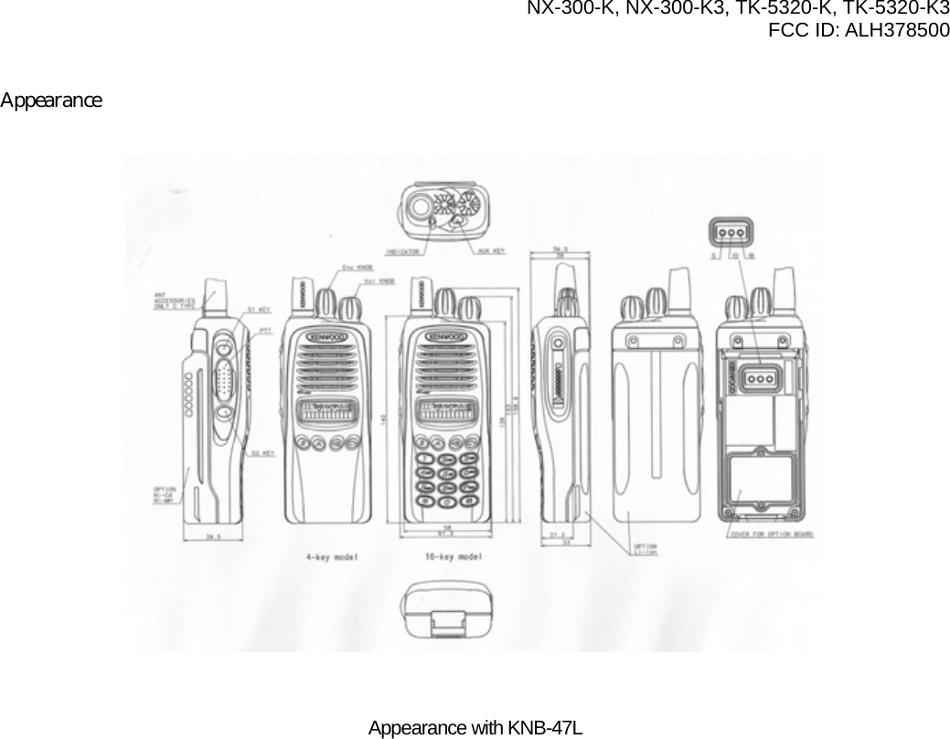  NX-300-K, NX-300-K3, TK-5320-K, TK-5320-K3 FCC ID: ALH378500    Appearance                        Appearance with KNB-47L  