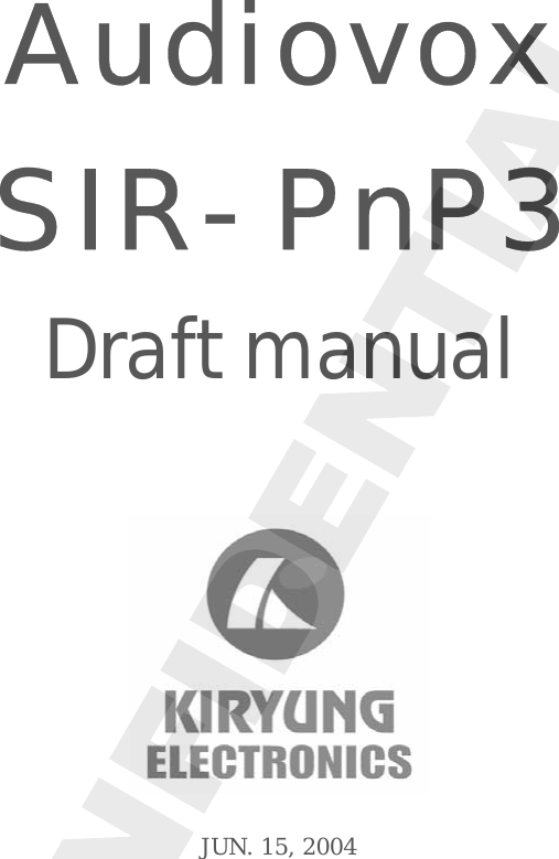  Audiovox SIR-PnP3  Draft manual      JUN. 15, 2004