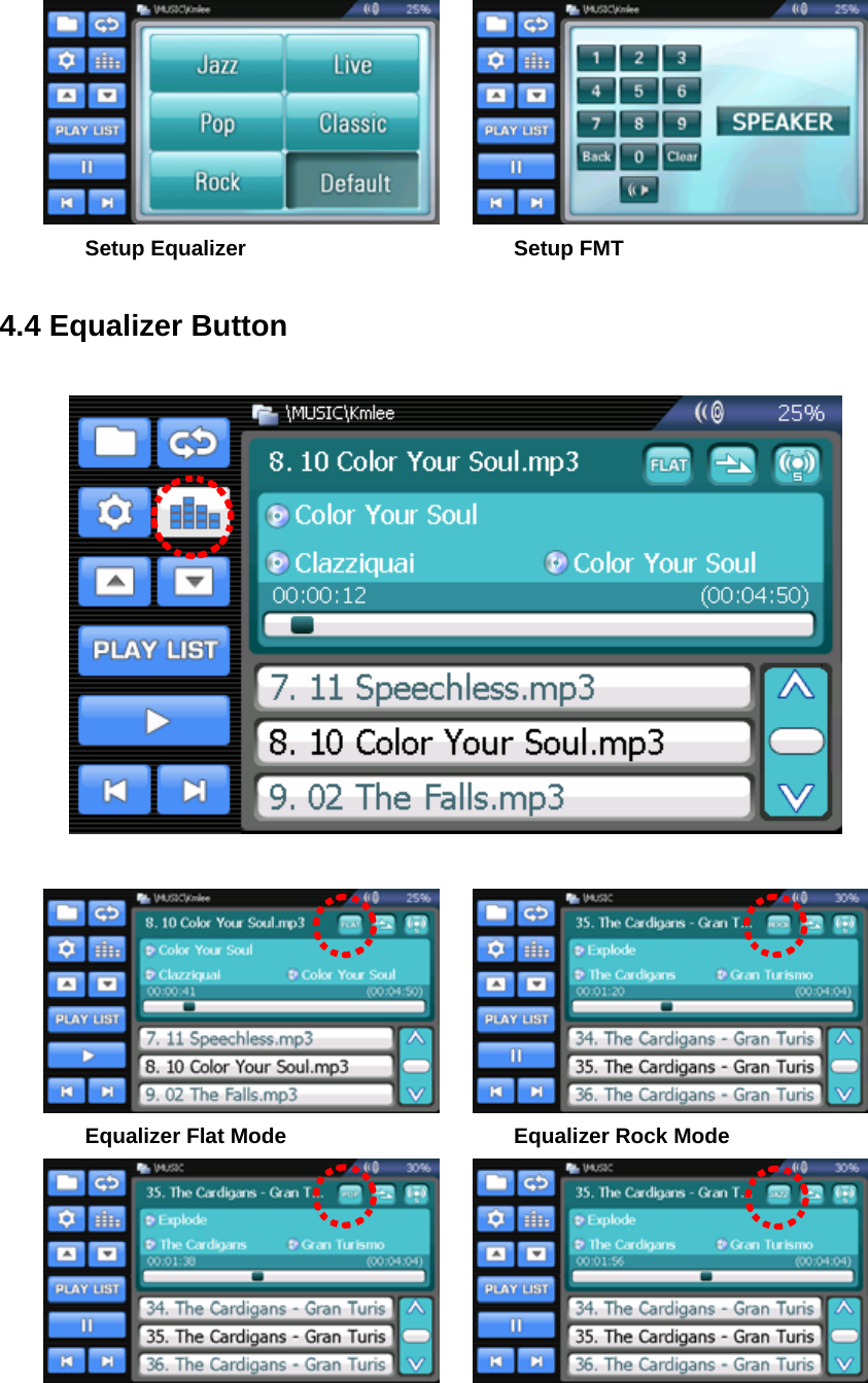     Setup Equalizer    Setup FMT  4.4 Equalizer Button         Equalizer Flat Mode      Equalizer Rock Mode    