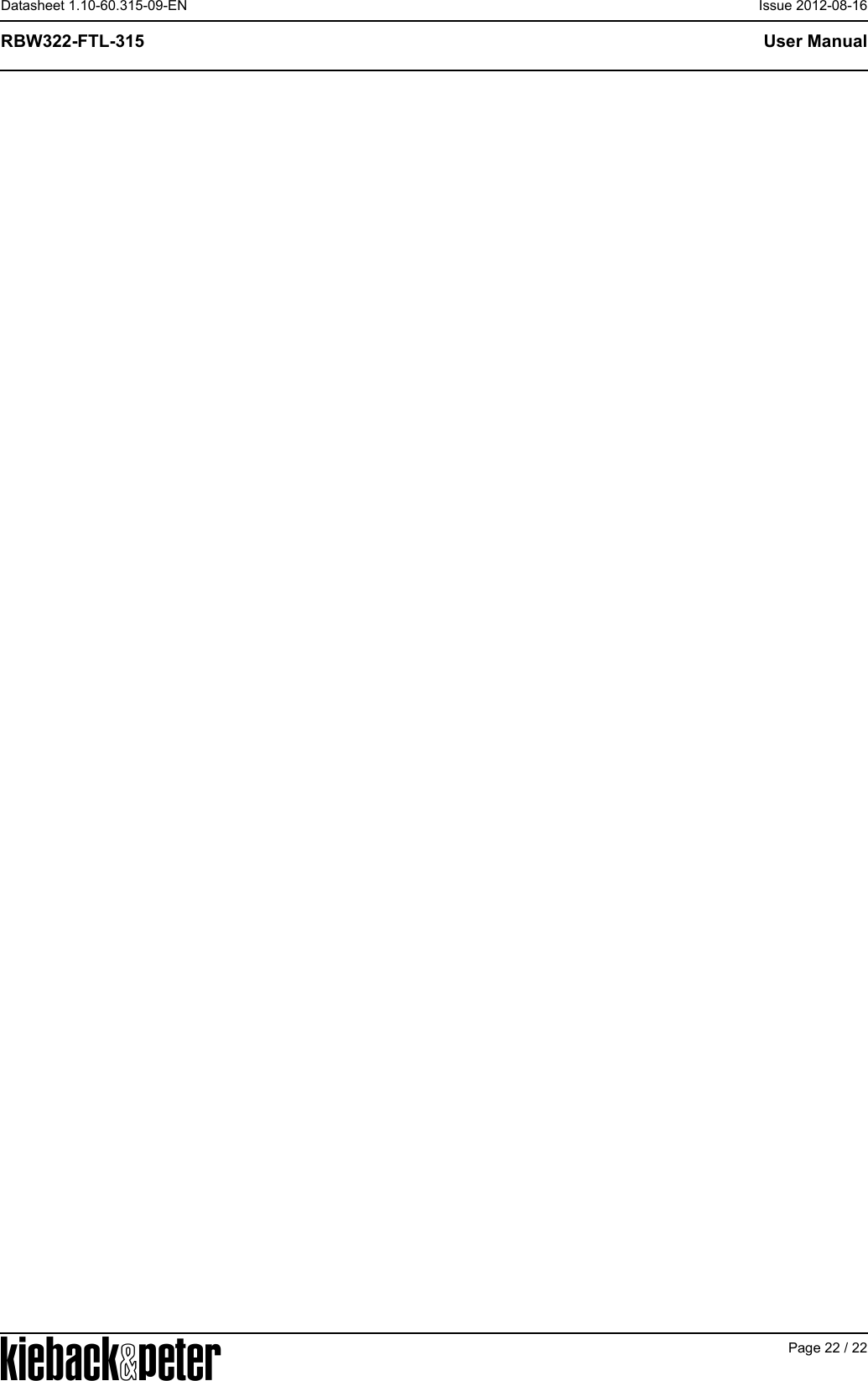 APage 22 / 22User ManualRBW322-FTL-315Datasheet 1.10-60.315-09-EN Issue 2012-08-16