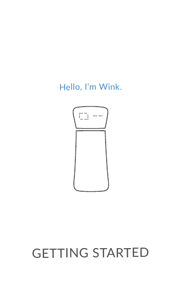 GETTING STARTEDHello, I&rsquo;m Wink.
