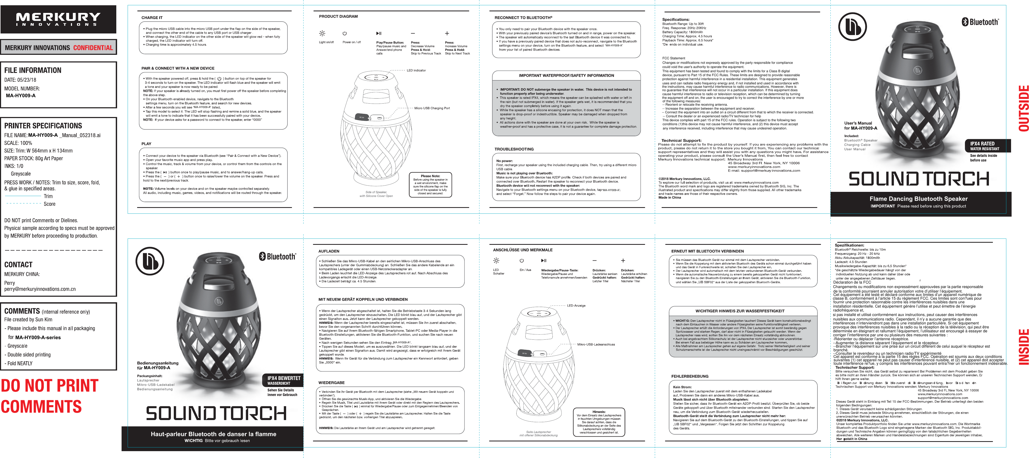 interférences n’interviendront pas dans une installation particulière. Si cet équipement nuisibles aux communications radio. Cependant, il n’y a aucune garantie que des classe B, conformément à l’article 15 du règlement FCC. Ces limites sont con?ues pour de la conformité pourraient annuler autorisation votre d’utiliser l’équipement.of the following measures:cause harmful interference to radio or television reception, which can be determined by turning FCC StatementMA-HY009-AMA-HY009-A-seriesMA-HY009-AMA-HY009-AHaut-parleur Bluetooth de danser la flammeFlame Dancing Bluetooth SpeakerMA-HY009-A“MA-HY009-A”Changes or modifications not expressly approved by the party responsible for compliance could void the user&apos;s authority to operate the equipment.This equipment has been tested and found to comply with the limits for a Class B digital device, pursuant to Part 15 of the FCC Rules. These limits are designed to provide reasonable protection against harmful interference in a residential installation. This equipment generates uses and can radiate radio frequency energy and, if not installed and used in accordance with the instructions, may cause harmful interference to radio communications. However, there is no guarantee that interference will not occur in a particular installation. If this equipment does the equipment off and on, the user is encouraged to try to correct the interference by one or more -- Reorient or relocate the receiving antenna.-- Increase the separation between the equipment and receiver.-- Connect the equipment into an outlet on a circuit different from that to which the receiver is connected.-- Consult the dealer or an experienced radio/TV technician for helpThis device complies with part 15 of the FCC rules. Operation is subject to the following two conditions (1)this device may not cause harmful interference, and (2) this device must accept any interference received, including interference that may cause undesired operation.“MA-HY009-A”MA-HY009-AMA-HY009-ADéclaration de la FCCChangements ou modifications non expressément approuvées par la partie responsable Cet équipement a été testé et déclaré conforme aux limites d’un appareil numérique de fournir une protection raisonnable contre les interférences nuisibles dans une installation résidentielle. Cet équipement génère l’utilise et peut émettre de l’énergie radiofréquence et, si pas installé et utilisé conformément aux instructions, peut causer des interférences provoque des interférences nuisibles à la radio ou la réception de la télévision, qui peut être déterminée en éteignant et rallumant l’équipement, l’utilisateur est encouragé à essayer de corriger l’interférence par une ou plusieurs des mesures suivantes :-Réorienter ou déplacer l’antenne réceptrice.--Augmenter la distance séparant l’équipement et le récepteur.--Brancher l’équipement sur une prise sur un circuit différent de celui auquel le récepteur est branché.--Consulter le revendeur ou un technicien radio/TV expérimentéCet appareil est conforme à la partie 15 des règles FCC. Opération est soumis aux deux conditions suivantes (1) cet appareil ne peut pas causer d’interférence nuisible, et (2) cet appareil doit accepter toute interférence re?ue, y compris les interférences pouvant entra?ner un fonctionnement indésirable.