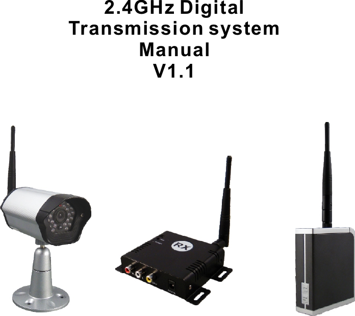 2.4GHz Digital Transmission system Manual V1.1