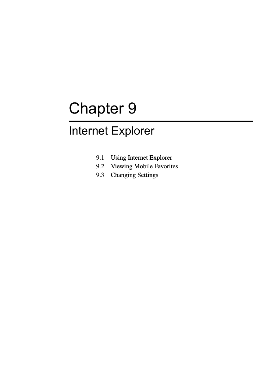 Chapter 9Internet Explorer9.1  Using Internet Explorer9.2  Viewing Mobile Favorites 9.3  Changing Settings