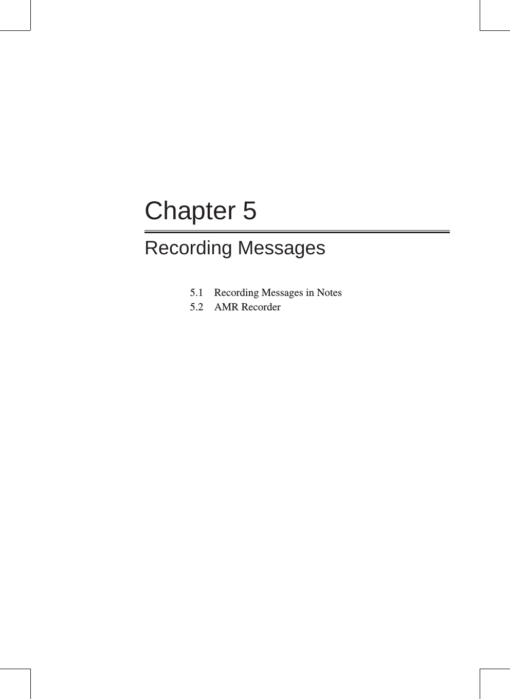 Chapter 5Recording Messages5.1  Recording Messages in Notes5.2  AMR Recorder