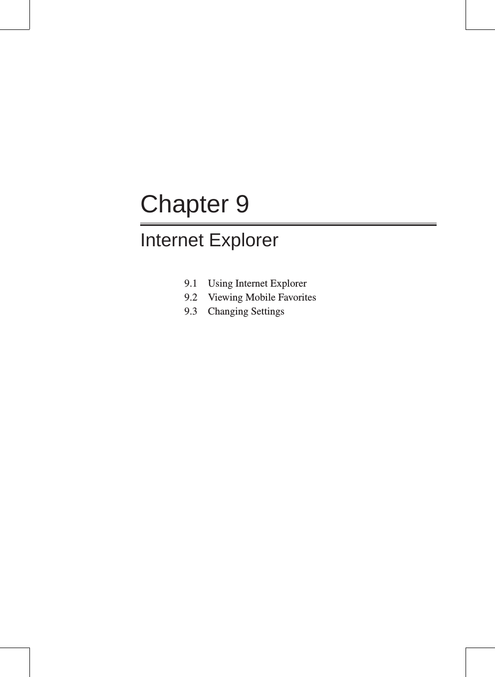 Chapter 9Internet Explorer9.1  Using Internet Explorer9.2  Viewing Mobile Favorites 9.3  Changing Settings