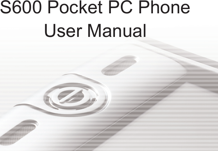 S600 Pocket PC PhoneUser Manual