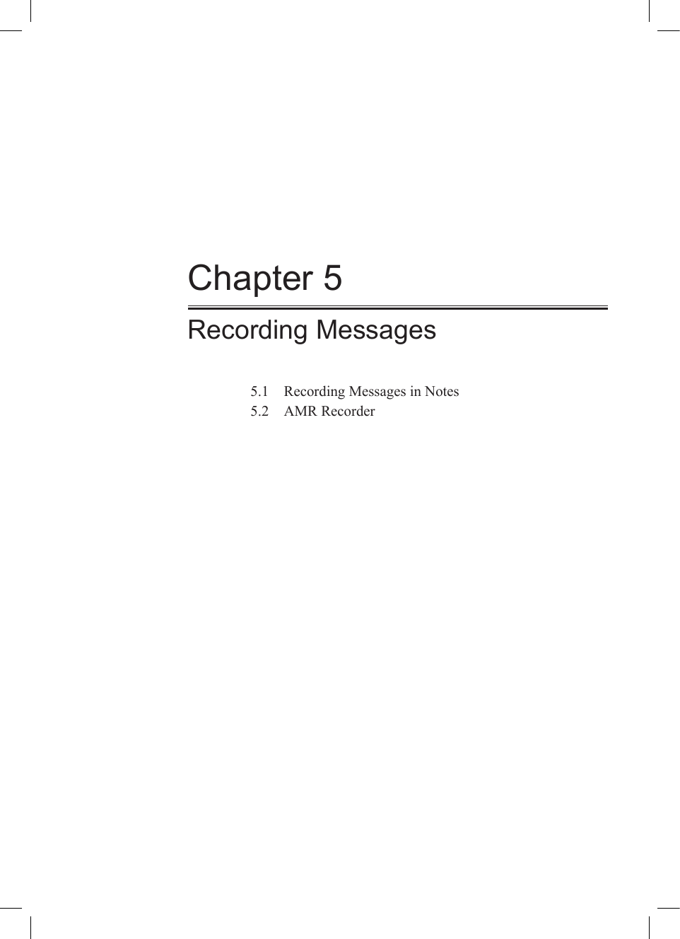 Chapter 5Recording Messages5.1  Recording Messages in Notes5.2  AMR Recorder