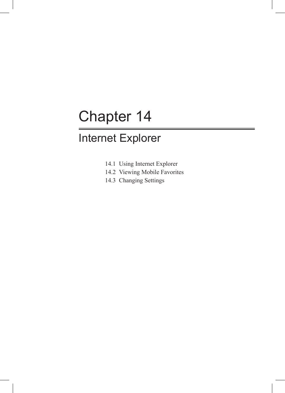 Chapter 14Internet Explorer14.1  Using Internet Explorer14.2  Viewing Mobile Favorites 14.3  Changing Settings