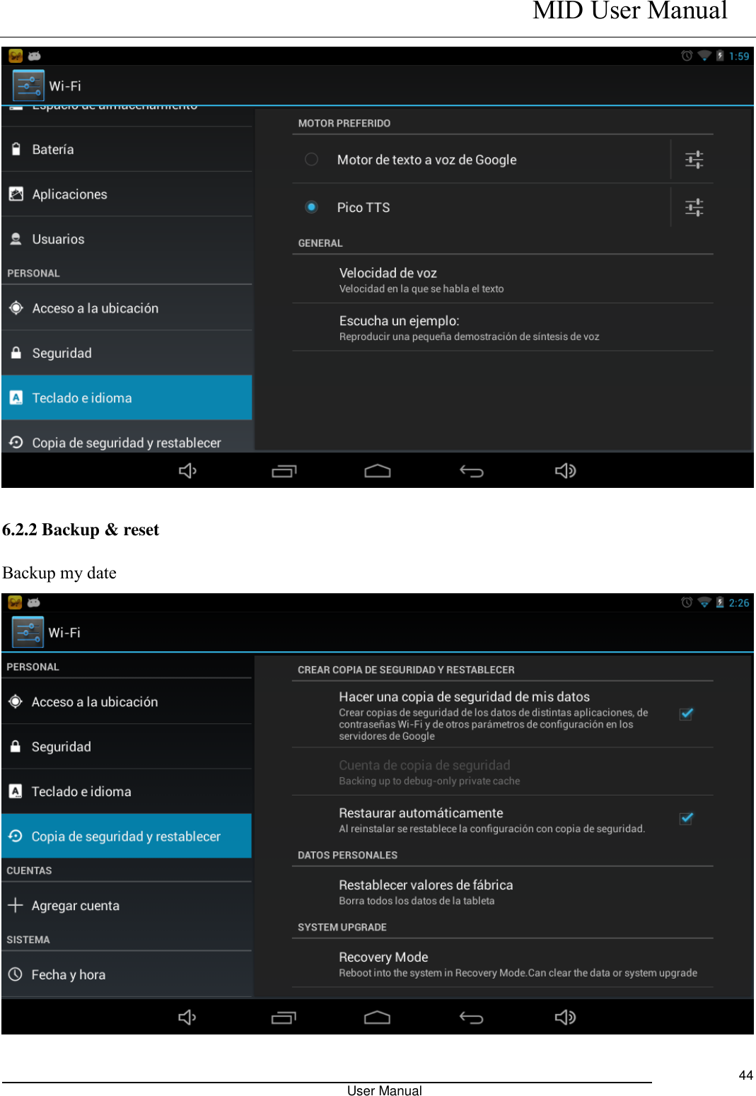    MID User Manual                                                                                                            User Manual     44  6.2.2 Backup &amp; reset Backup my date  