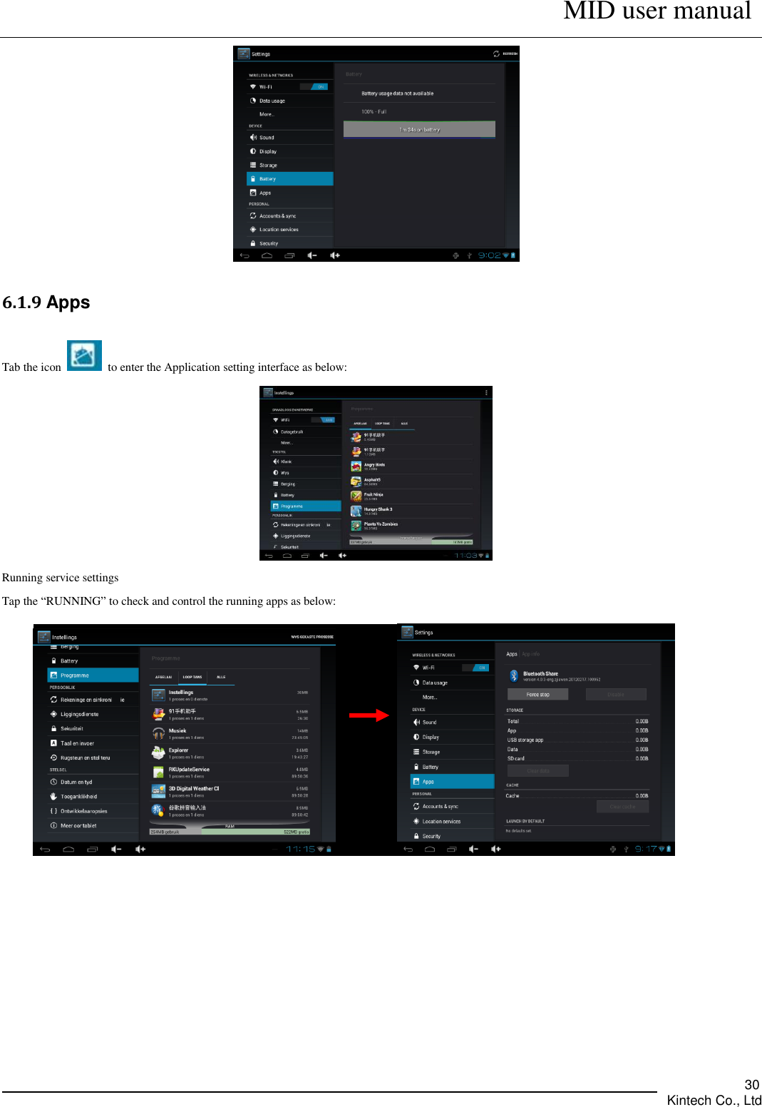      MID user manual       Kintech Co., Ltd   30  6.1.9 Apps Tab the icon    to enter the Application setting interface as below:    Running service settings Tap the “RUNNING” to check and control the running apps as below:           