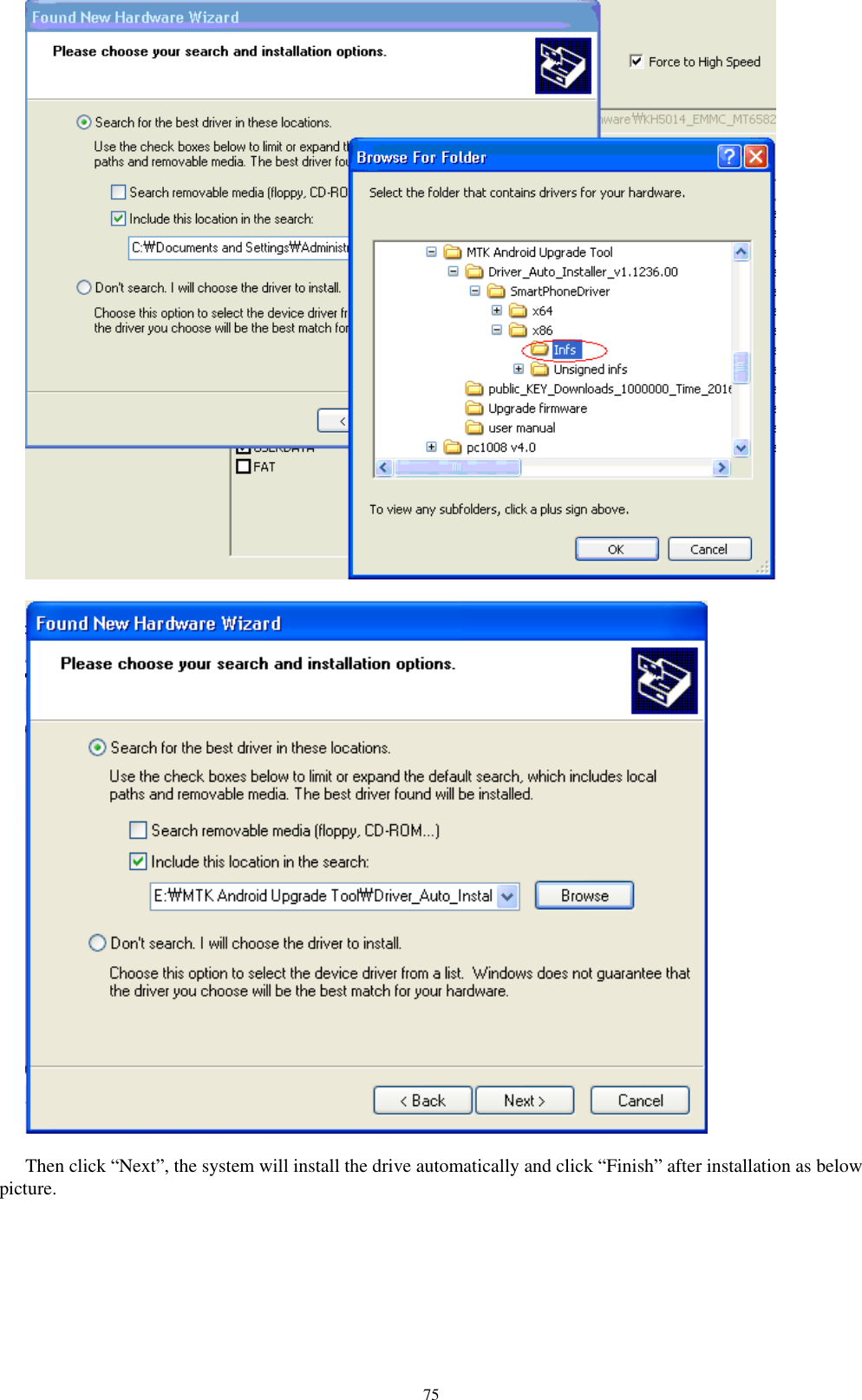      75     Then click “Next”, the system will install the drive automatically and click “Finish” after installation as below picture. 