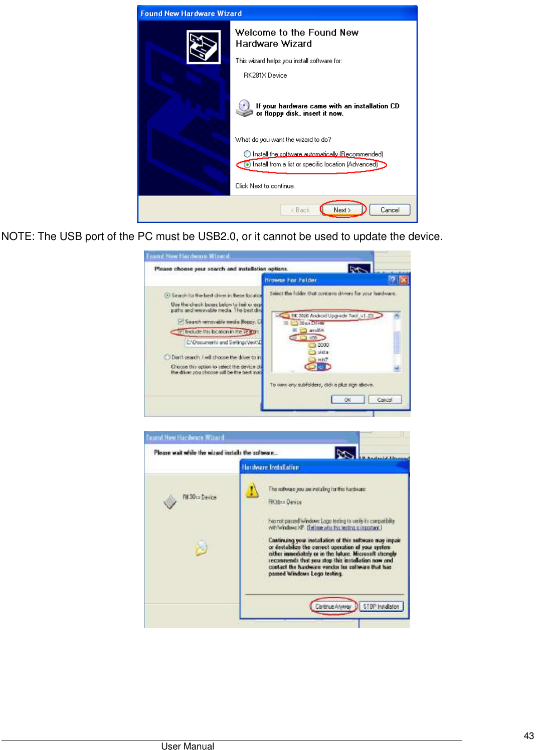                                       User Manual     43  NOTE: The USB port of the PC must be USB2.0, or it cannot be used to update the device.     