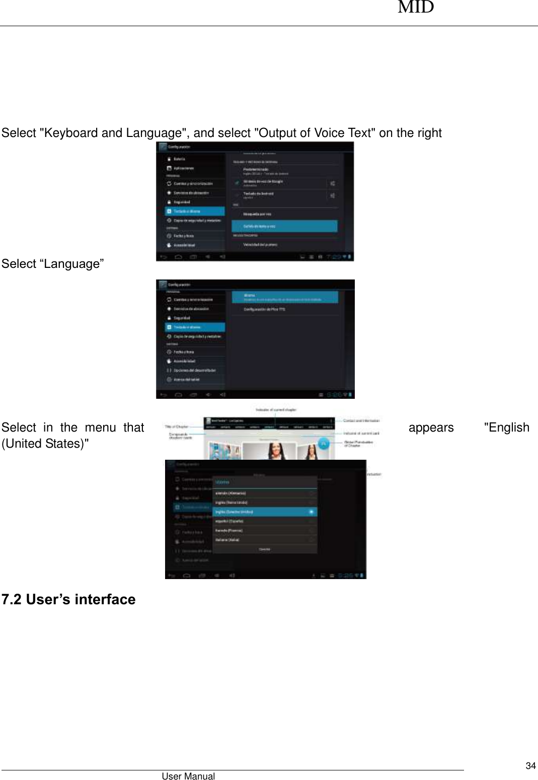      MID                                        User Manual     34       Select &quot;Keyboard and Language&quot;, and select &quot;Output of Voice Text&quot; on the right        Select “Language”          Select  in  the  menu  that  appears  &quot;English (United States)&quot;     7.2 User’s interface                                                   