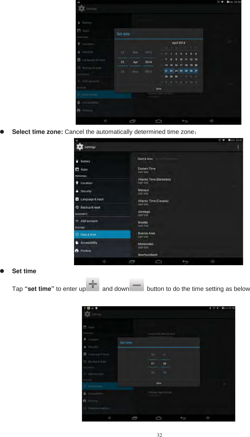 32Select time zone: Cancel the automatically determined time zone：Set timeTap “set time” to enter up and down button to do the time setting as below