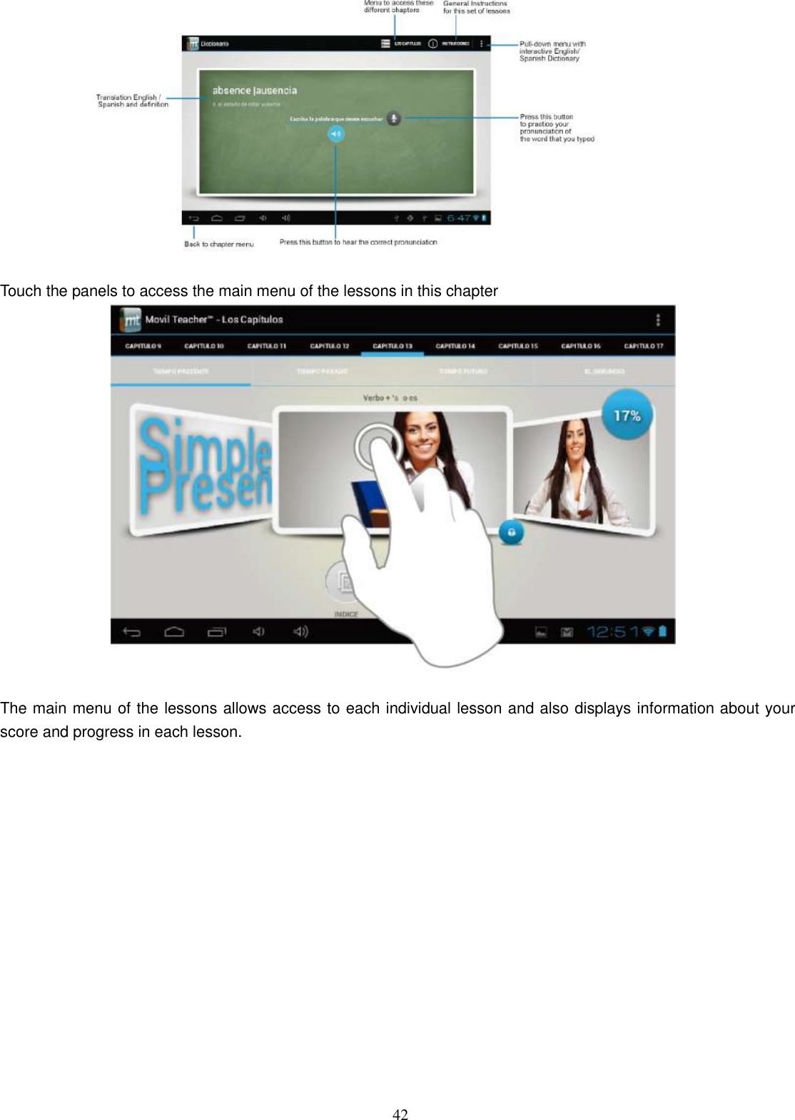 42   Touch the panels to access the main menu of the lessons in this chapter   The main menu of the lessons allows access to each individual lesson and also displays information about your score and progress in each lesson. 