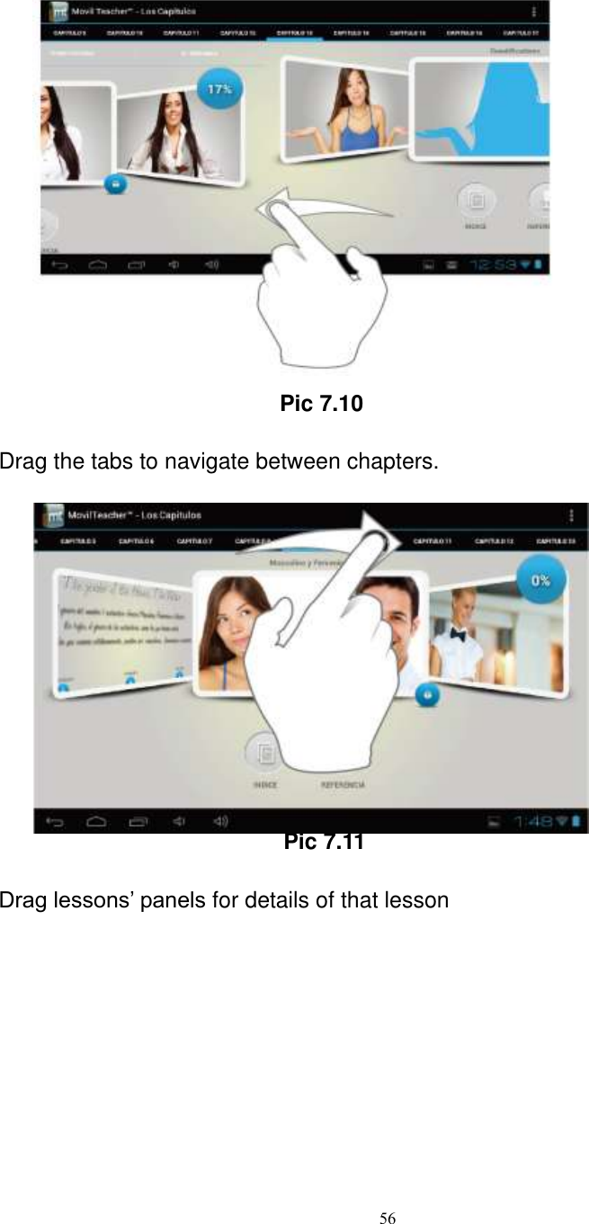      56                                            Pic 7.10  Drag the tabs to navigate between chapters.                                                   Pic 7.11  Drag lessons’ panels for details of that lesson 