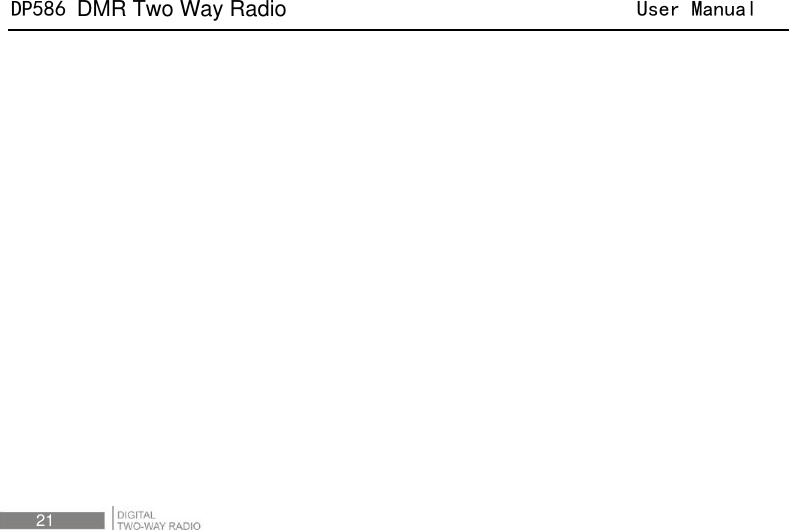 DP586 DMR Two Way Radio                                User Manual 21  