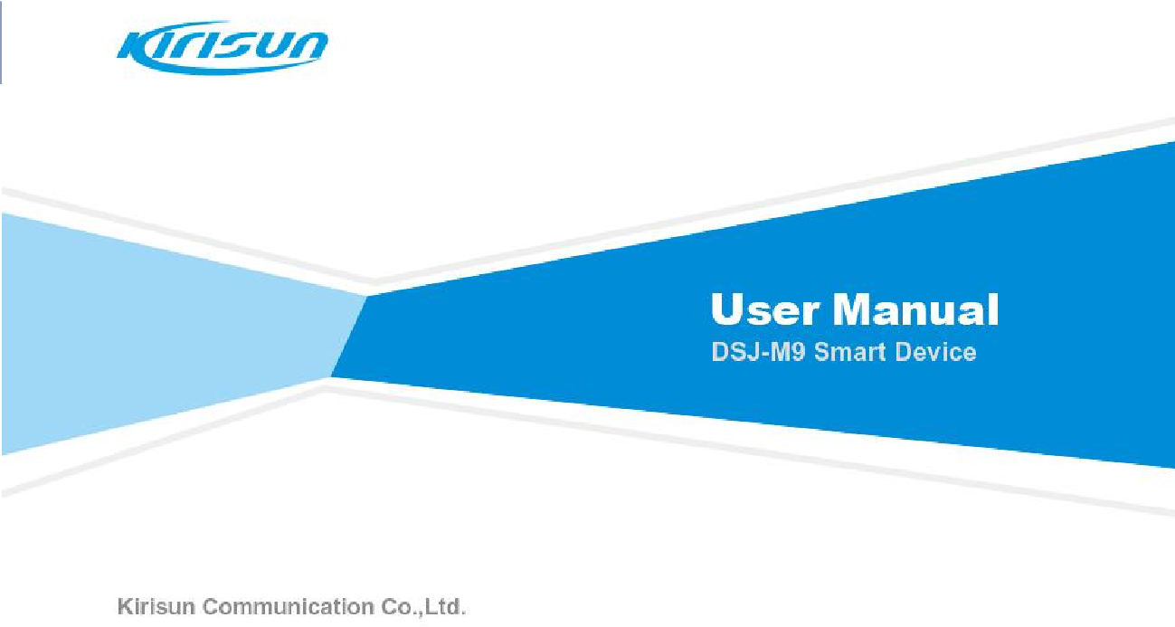 Kirisun Communication DSJ-M9 Smart Device User Manual