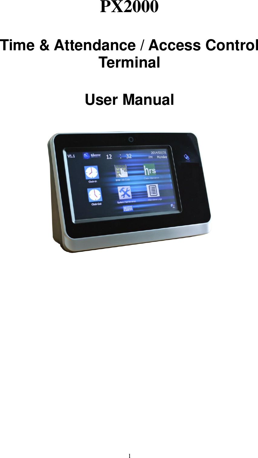  1 PX2000  Time &amp; Attendance / Access Control Terminal  User Manual                                 